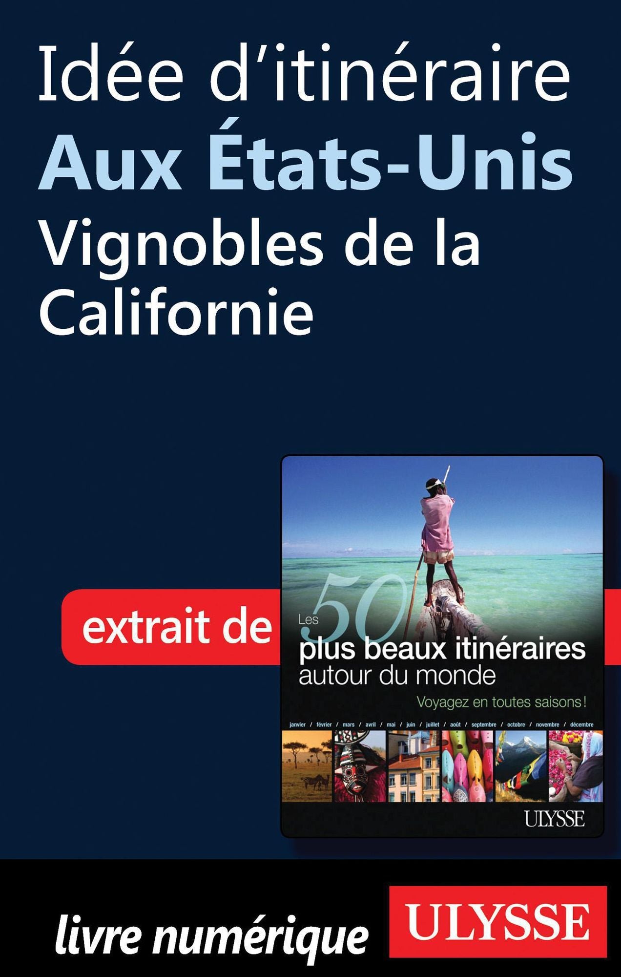 Idée d'itinéraire aux Etats-Unis, vignobles de la Californie