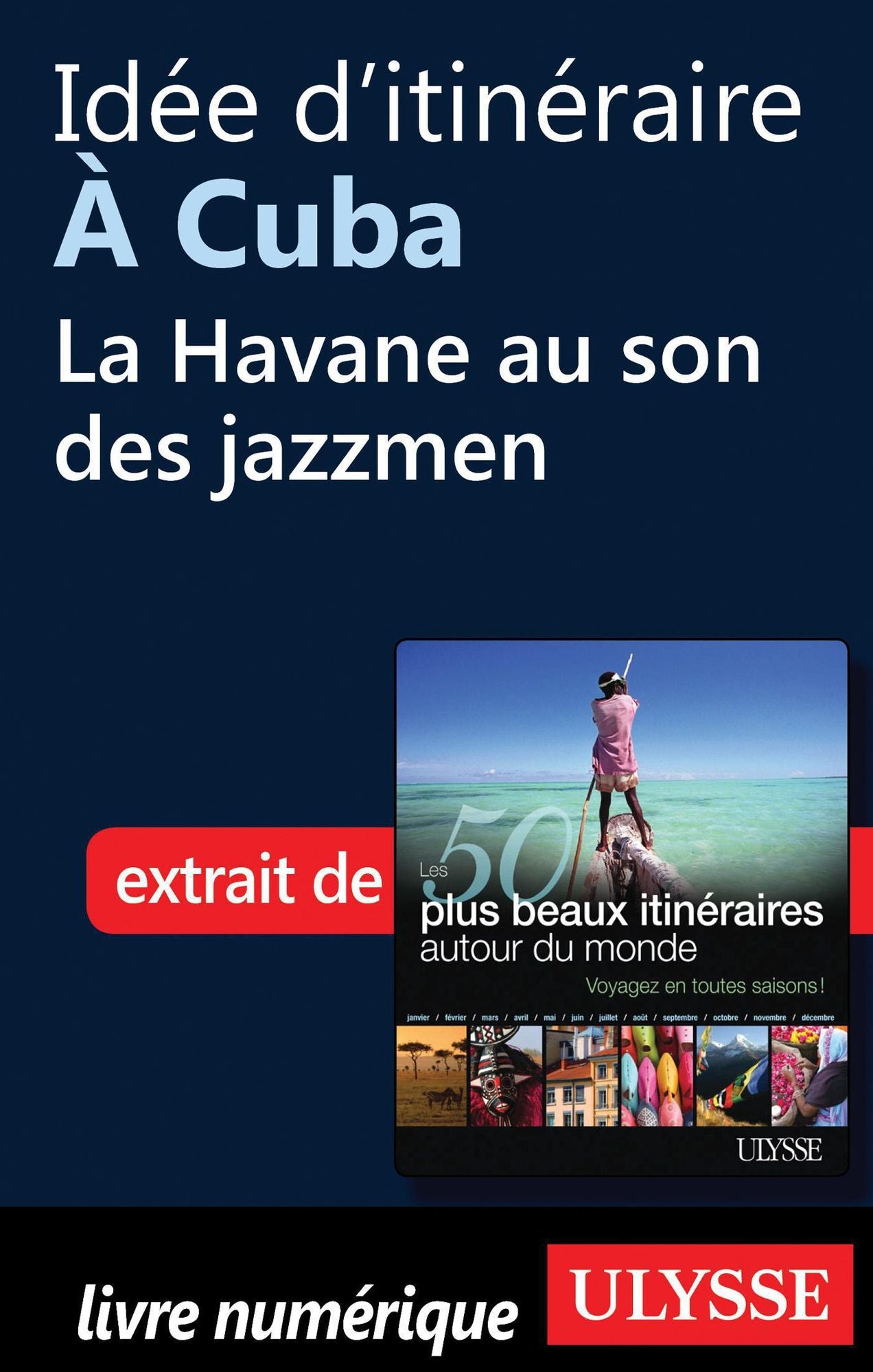 Idée d'itinéraire à Cuba - La Havane au son des jazzmen