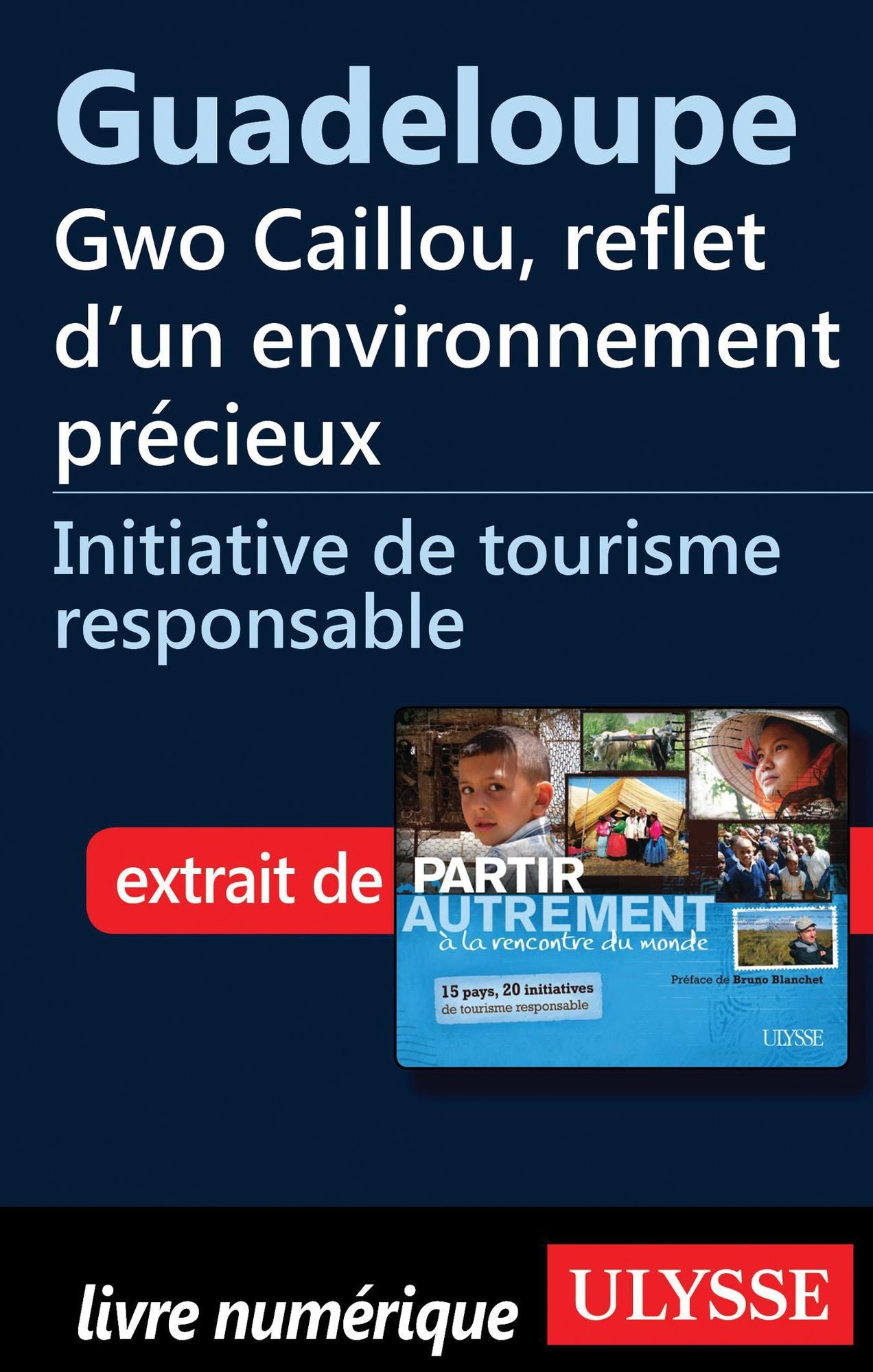 Guadeloupe - Gwo Caillou, reflet d'un environnement précieux