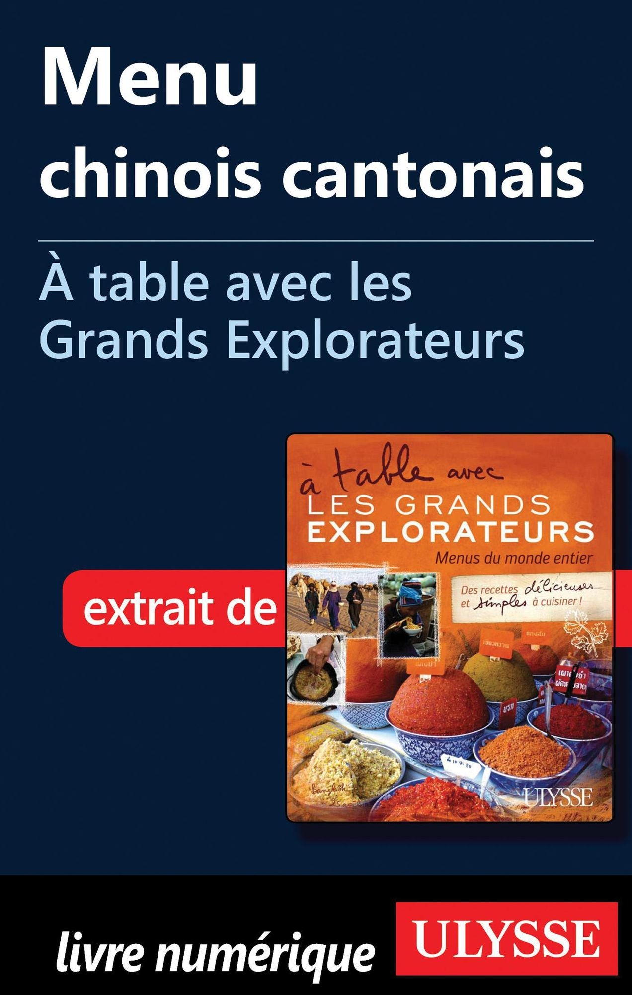 Menu chinois cantonais -À table avec les Grands Explorateurs