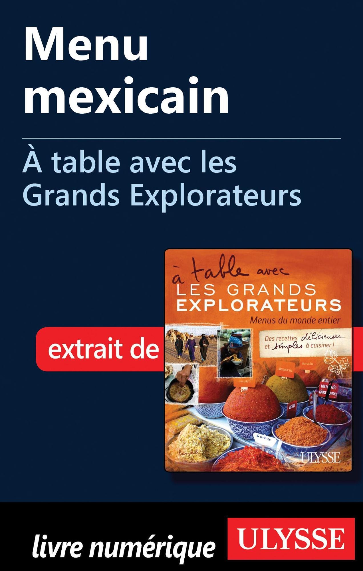 Menu mexicain - À table avec les Grands Explorateurs