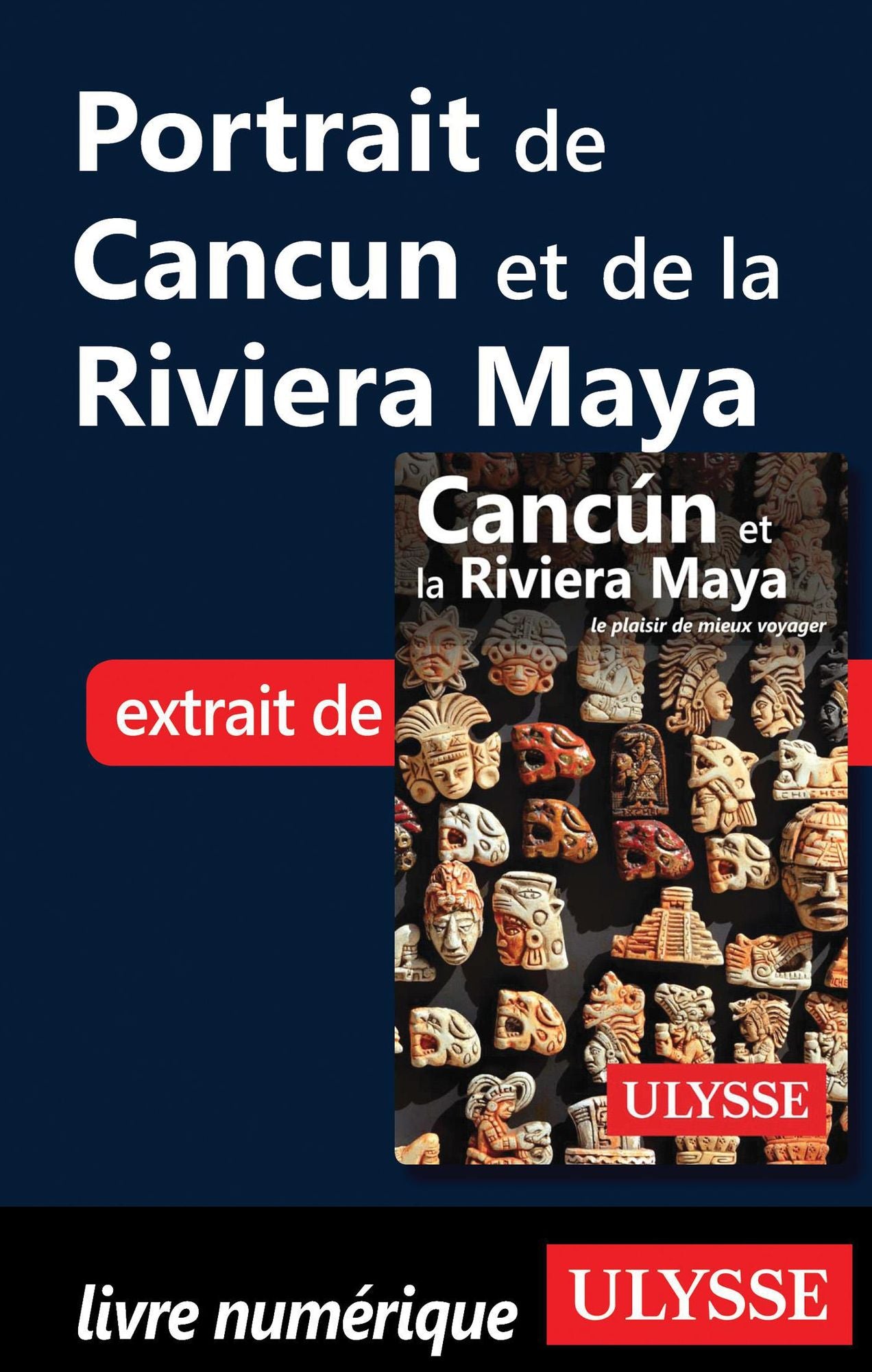 Portrait de Cancun et de la Riviera Maya