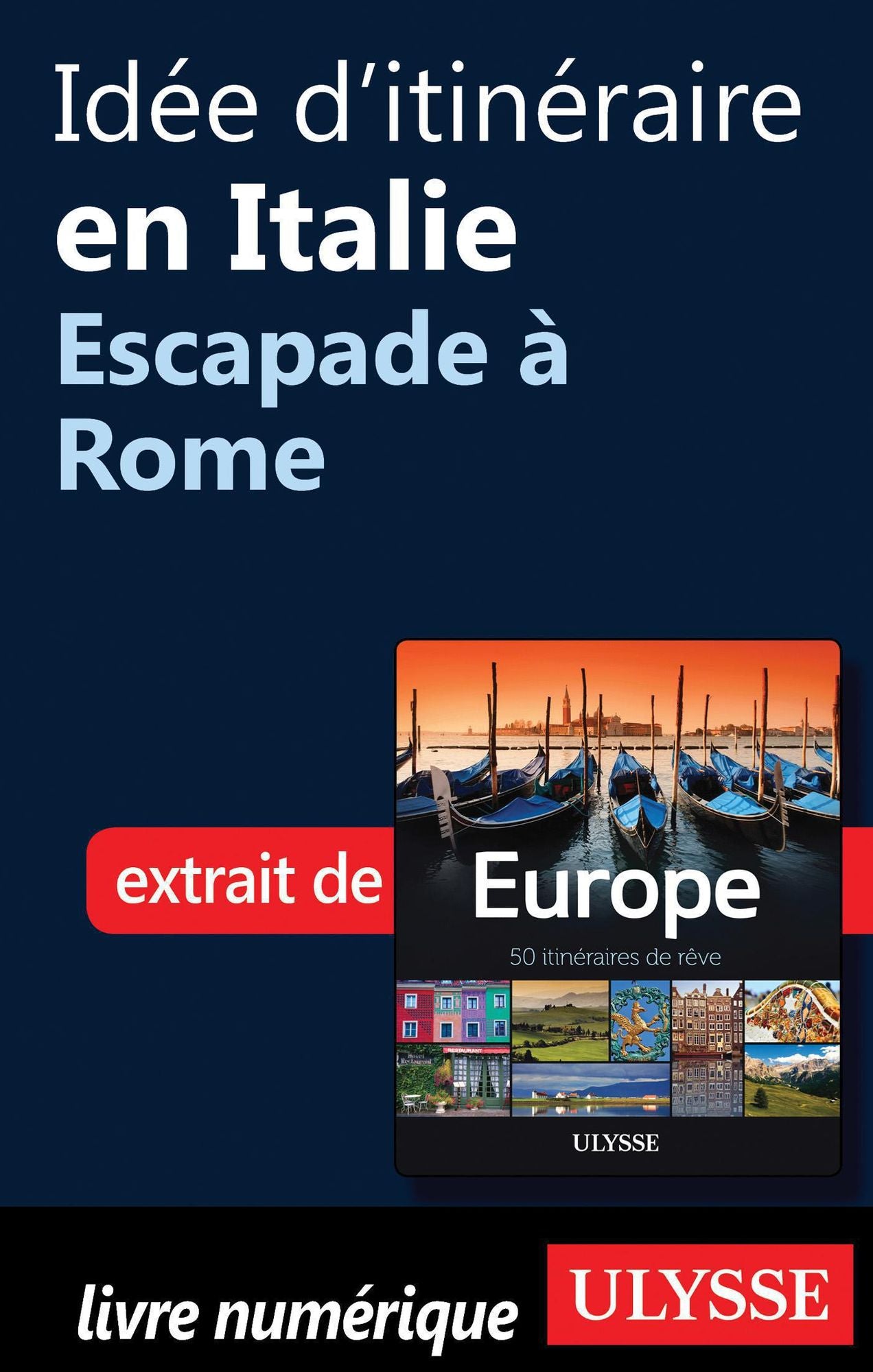 Idée d'itinéraire en Italie - Escapade à Rome