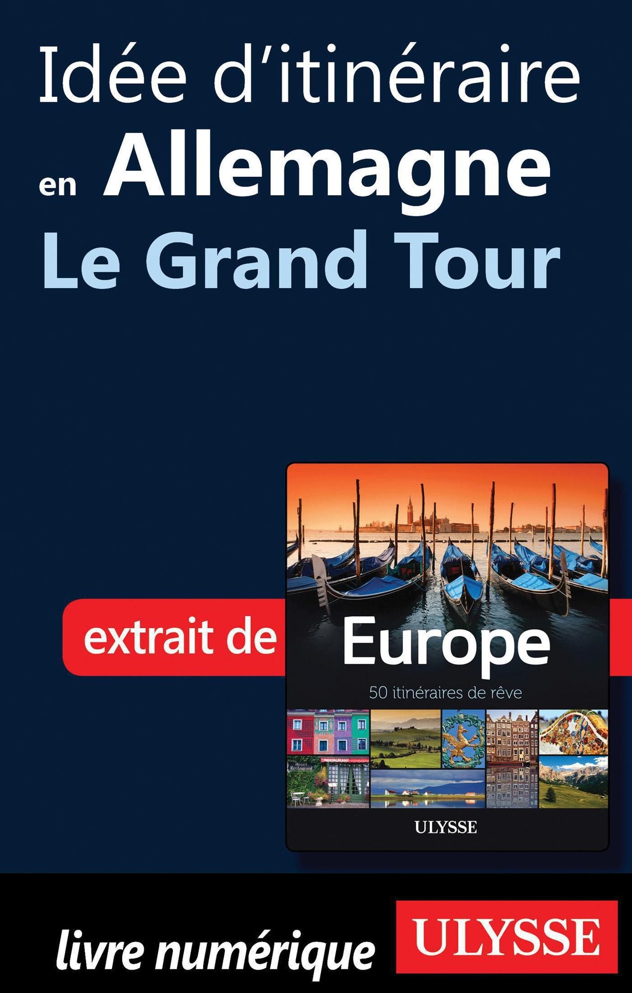 Idée d'itinéraire en Allemagne - Le Grand Tour