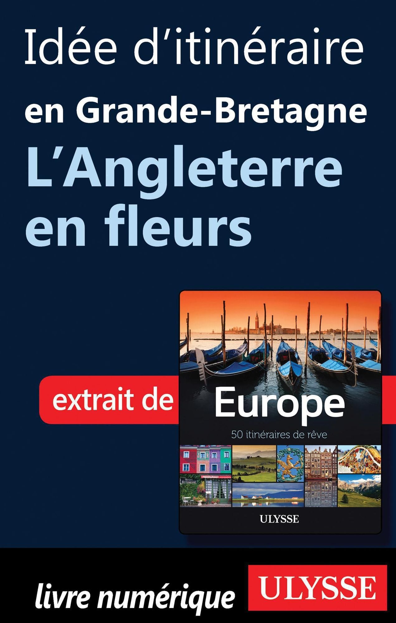 Idée d'itinéraire en Grande-Bretagne-L'Angleterre en fleurs