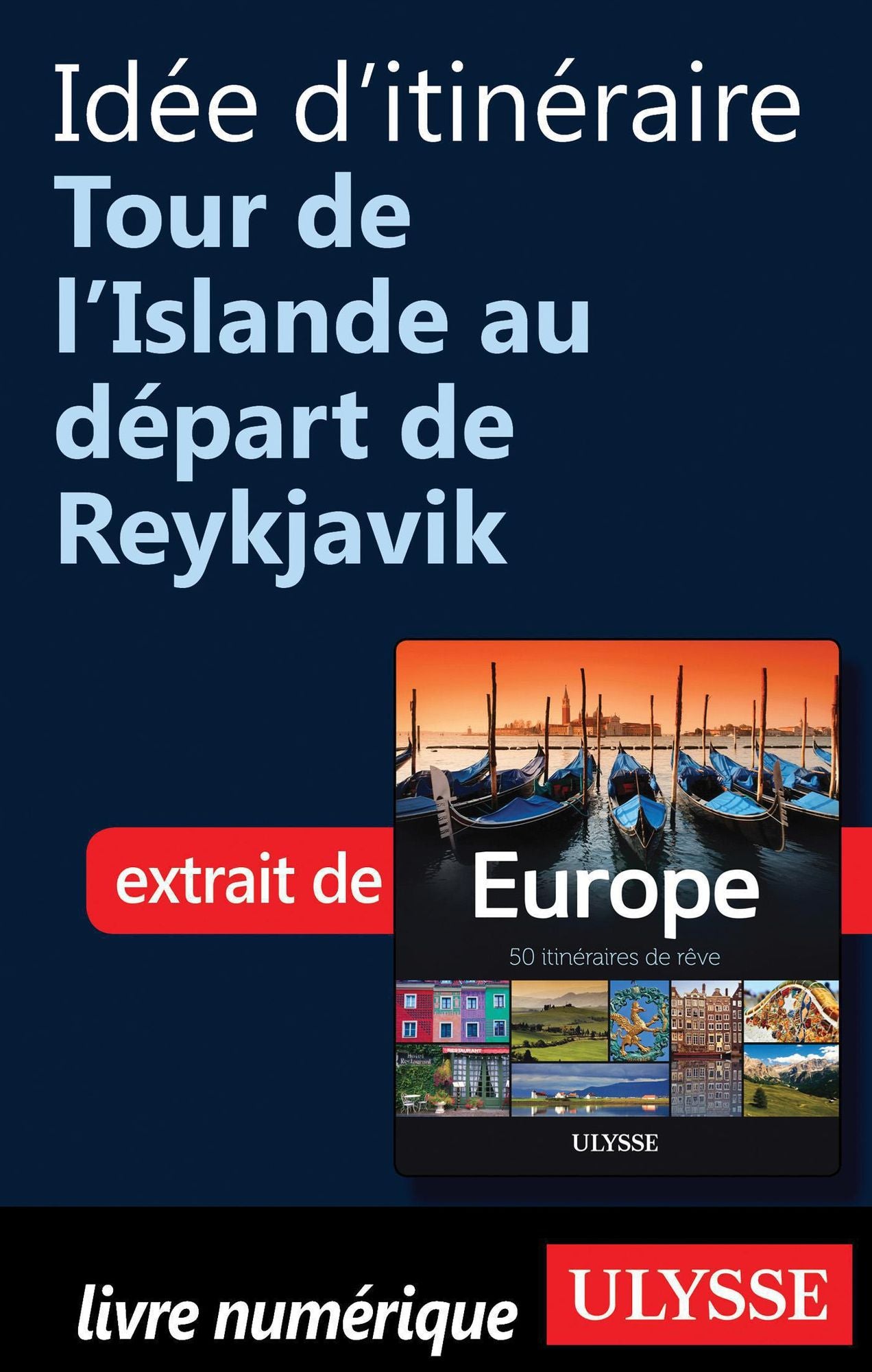 Idée d'itinéraire Tour de l'Islande au départ de Reykjavik