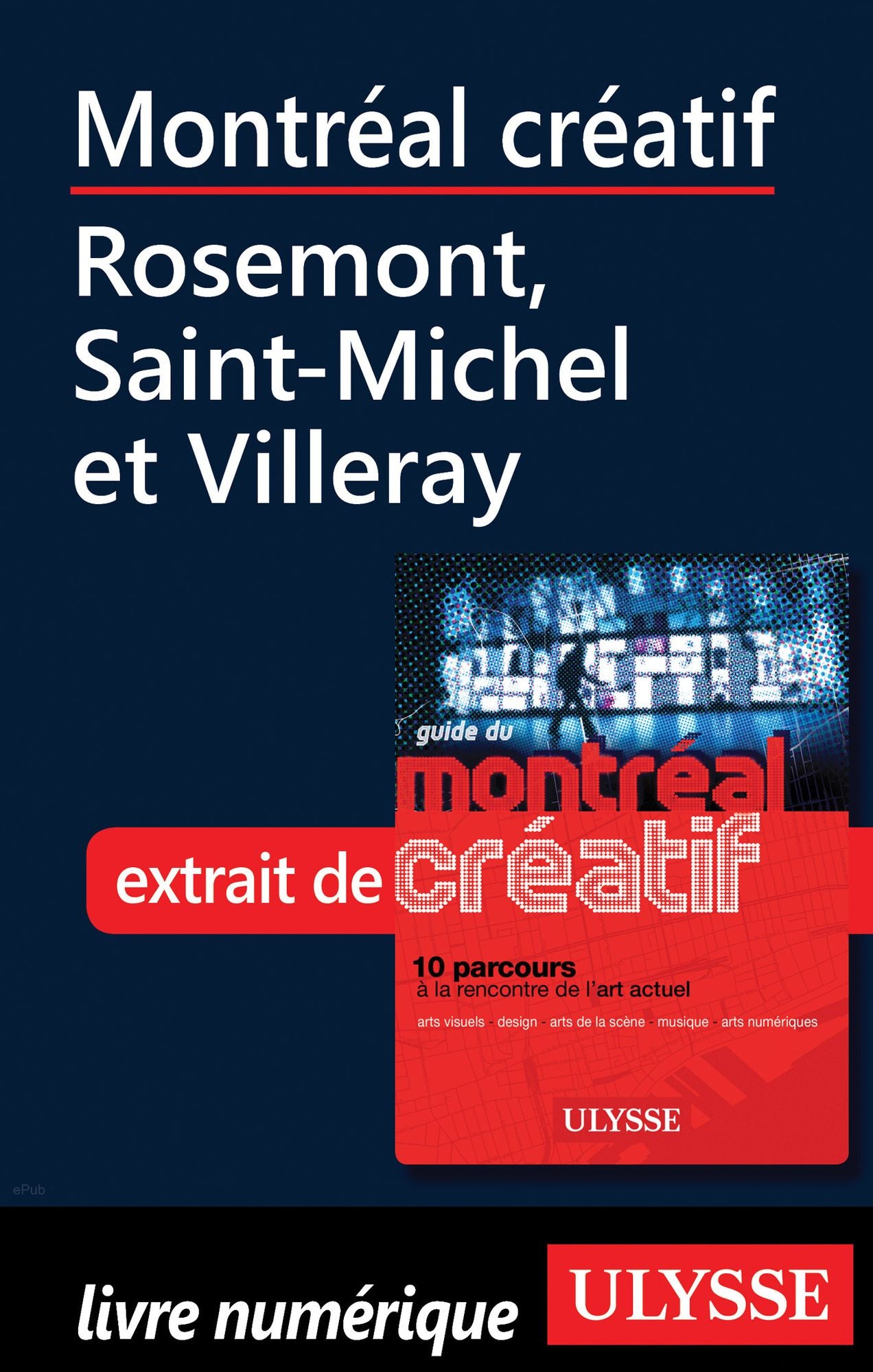 Montréal créatif - Rosemont, Saint-Michel et Villeray