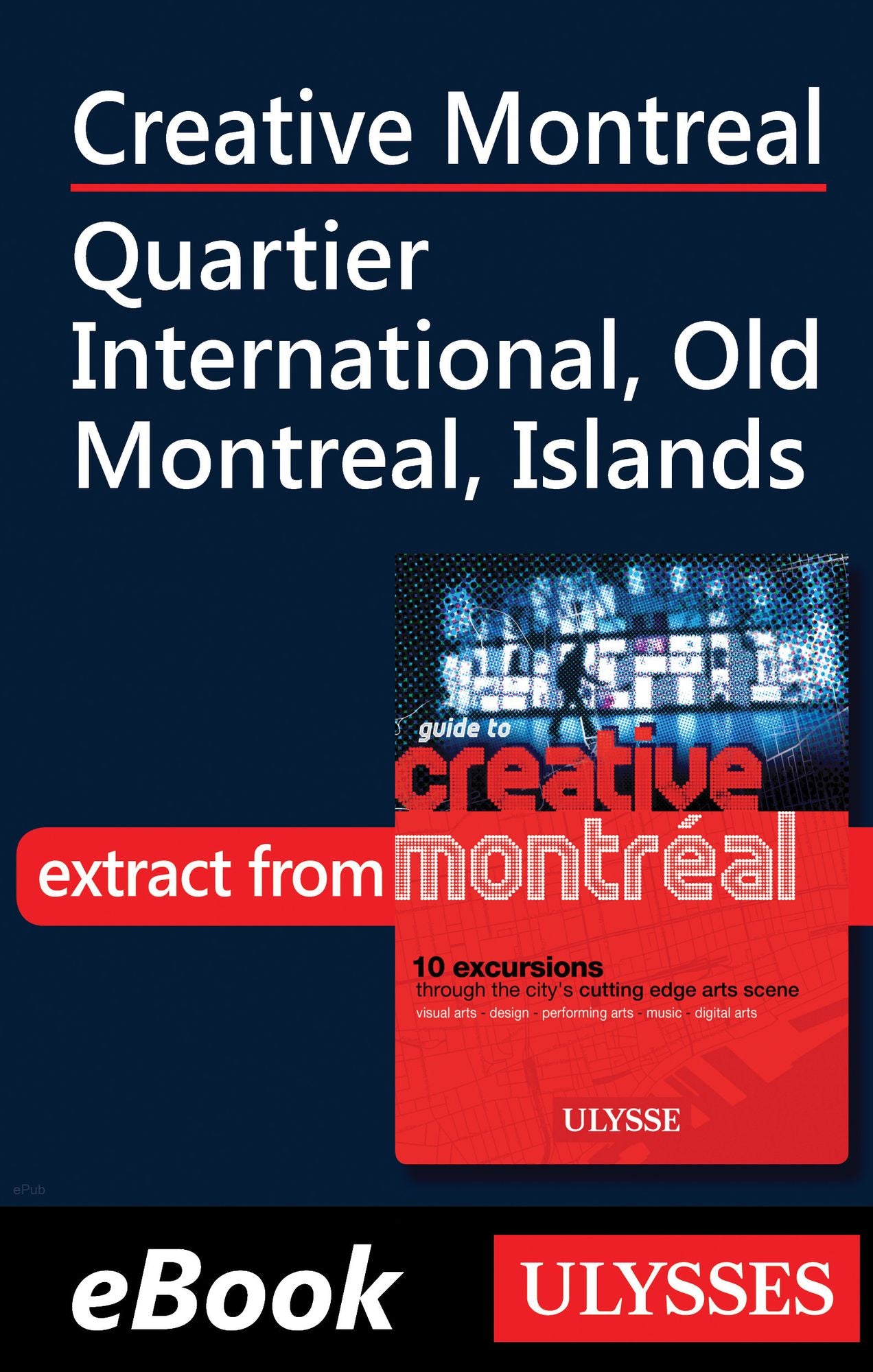 Creative Montreal-Quartier International-Old Montreal-Island