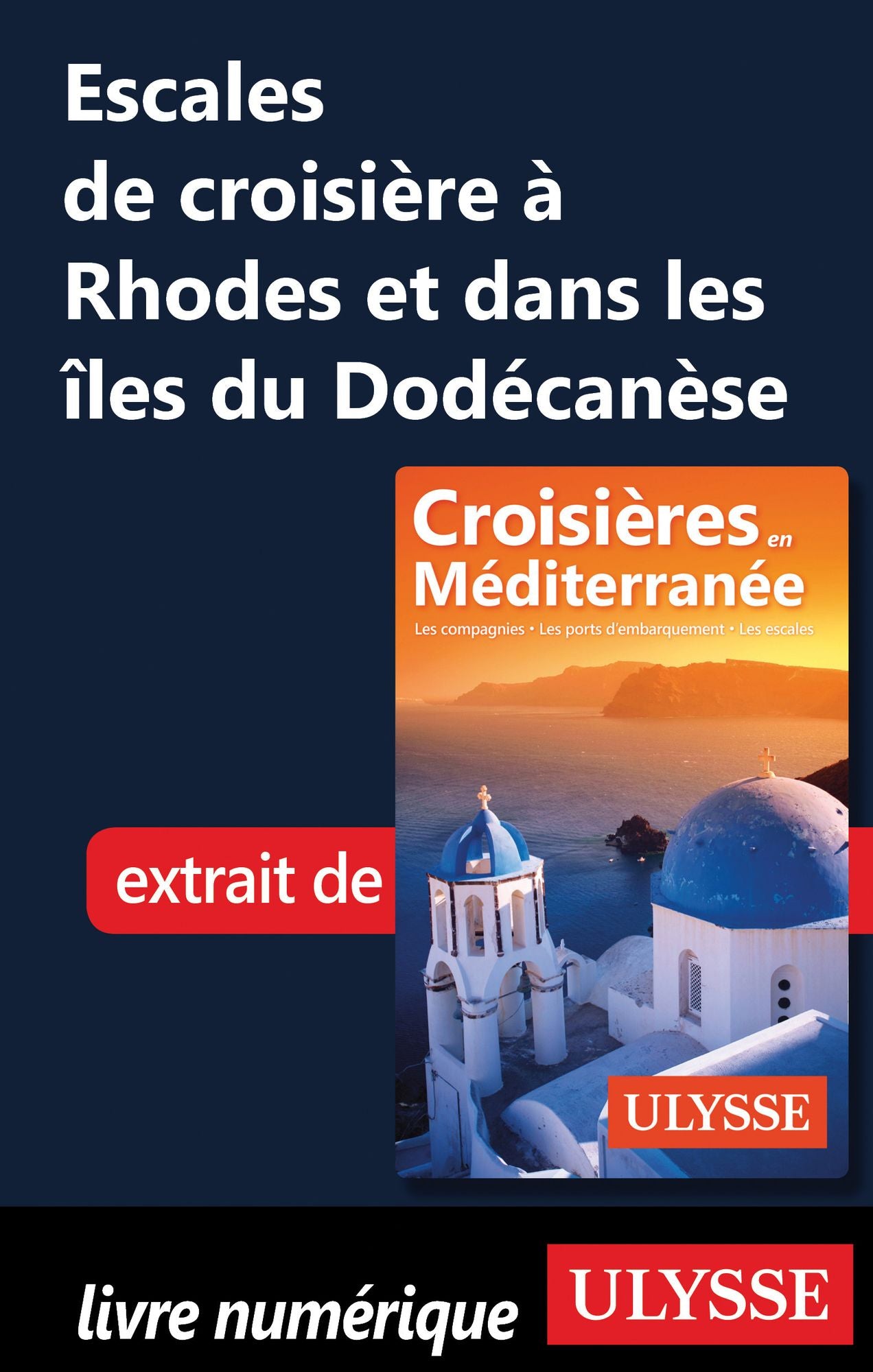 Escales de croisière à Rhodes et dans les îles du Dodécanèse