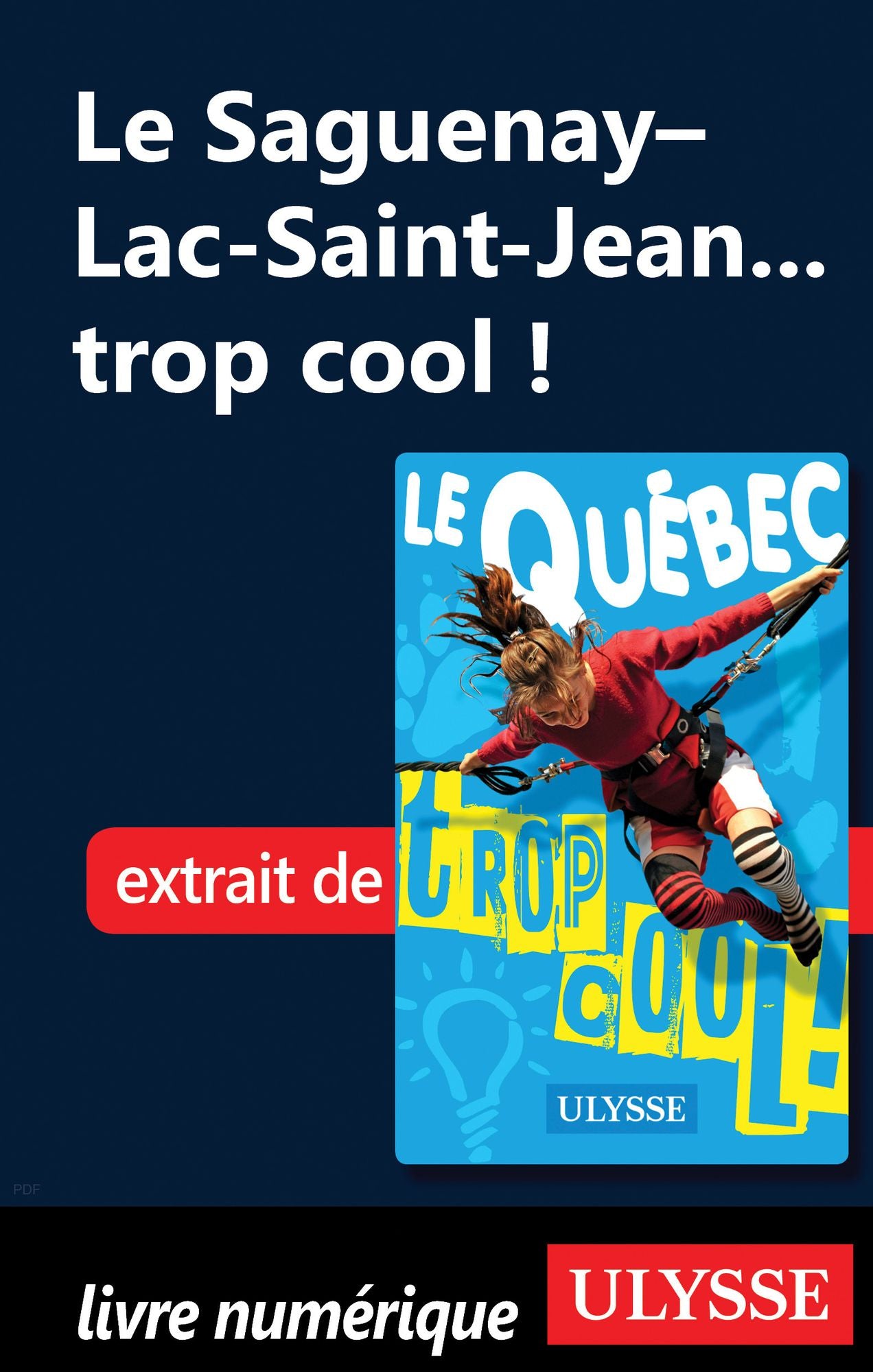 Le Saguenay-Lac-Saint-Jean... trop cool !