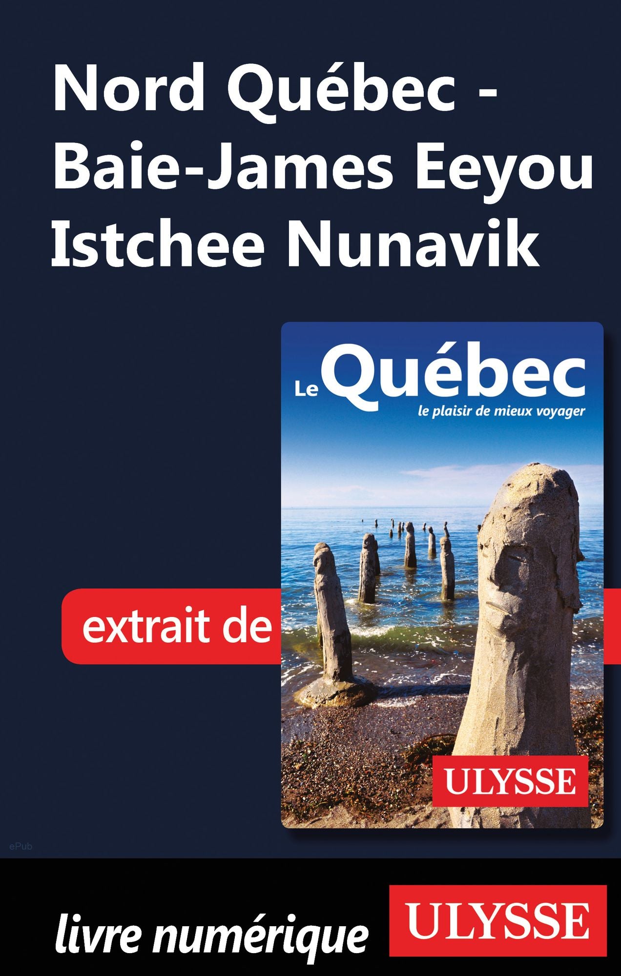 Nord Québec - Baie-James Eeyou Istchee Nunavik
