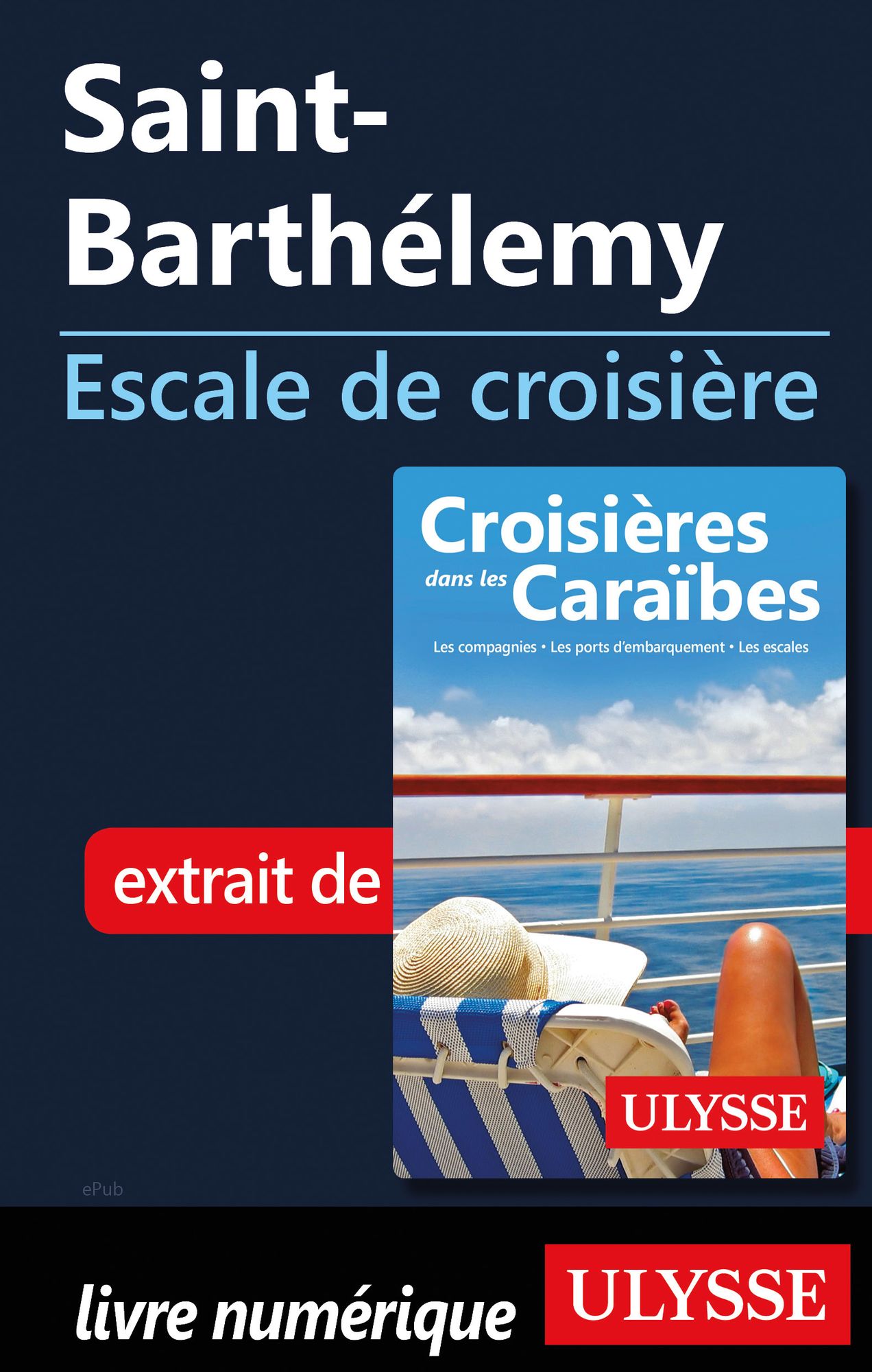 Saint-Barthélemy - Escale de croisière
