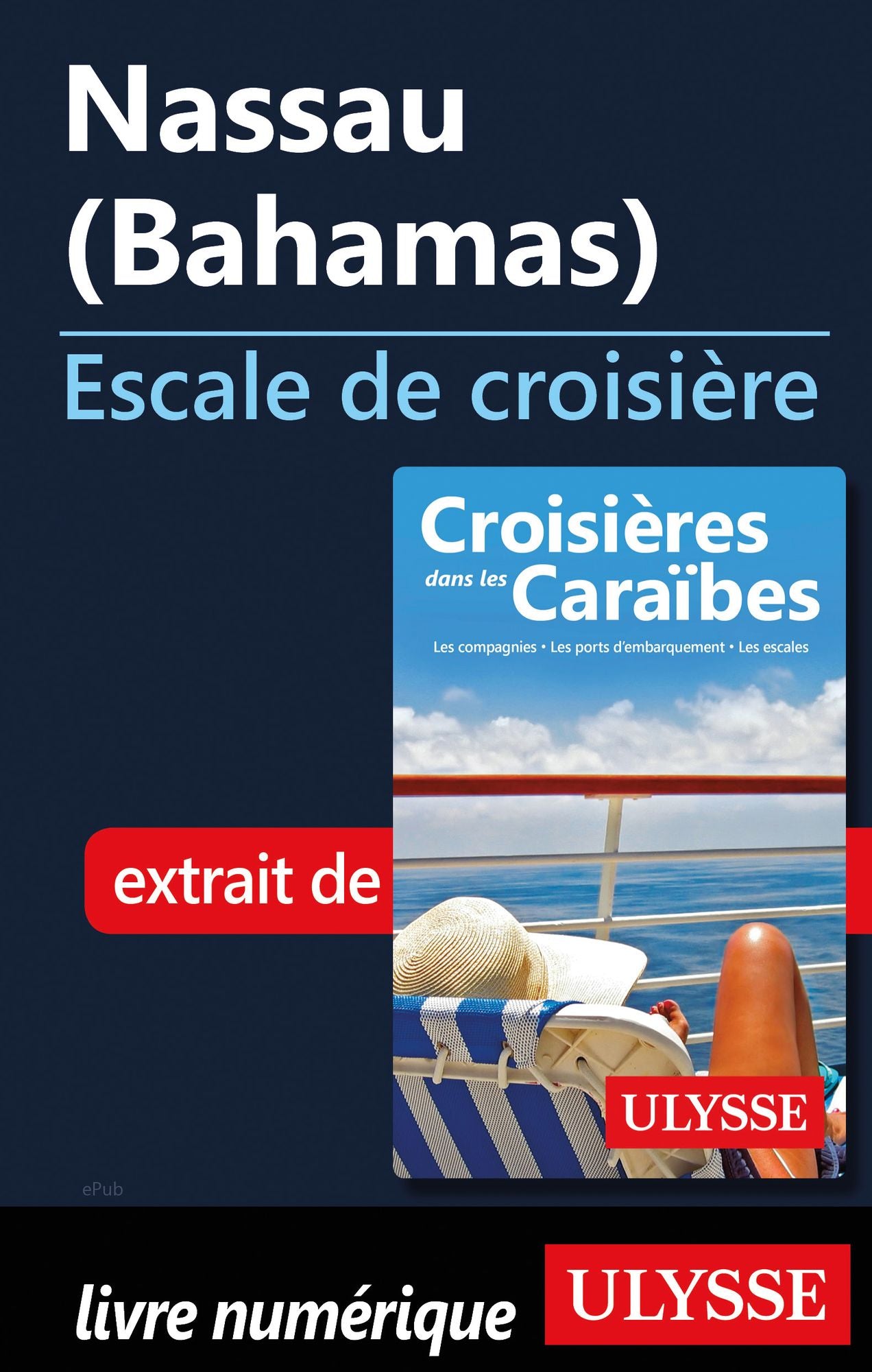 Nassau (Bahamas) - Escale de croisière