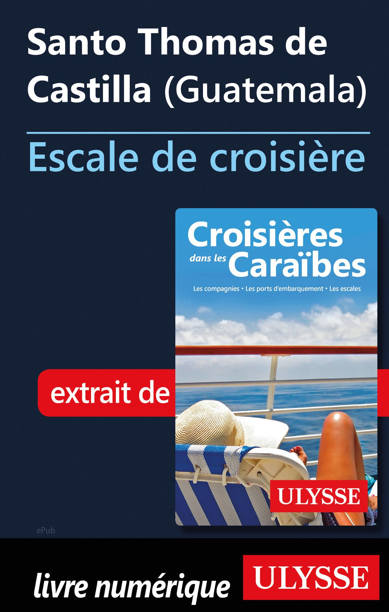 Santo Thomas de Castilla (Guatemala) - Escale de croisière
