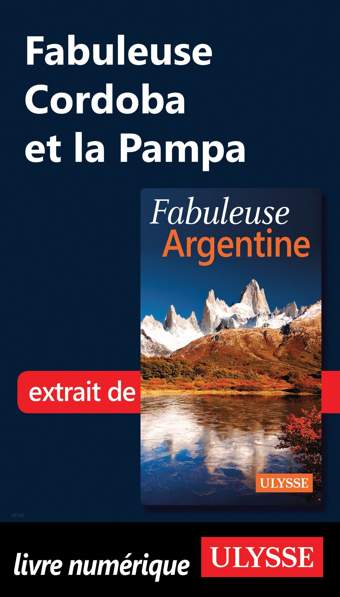 Fabuleuse Cordoba et la Pampa