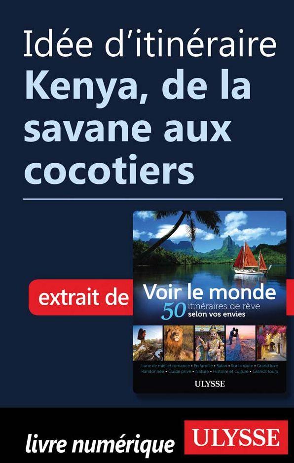 Idée d'itinéraire - Kenya, de la savane aux cocotiers