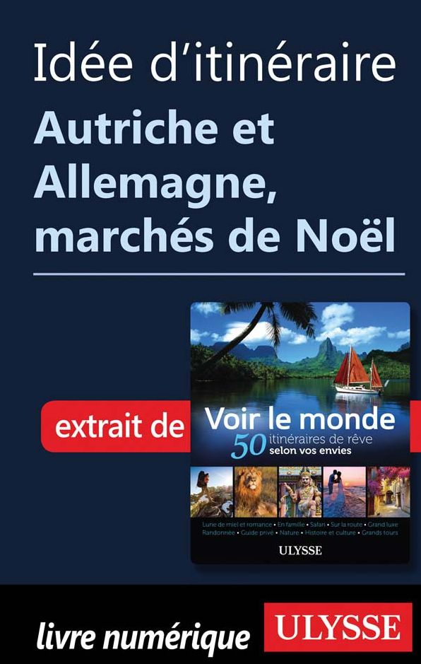 Idée d'itinéraire - Autriche et Allemagne, marchés de Noël