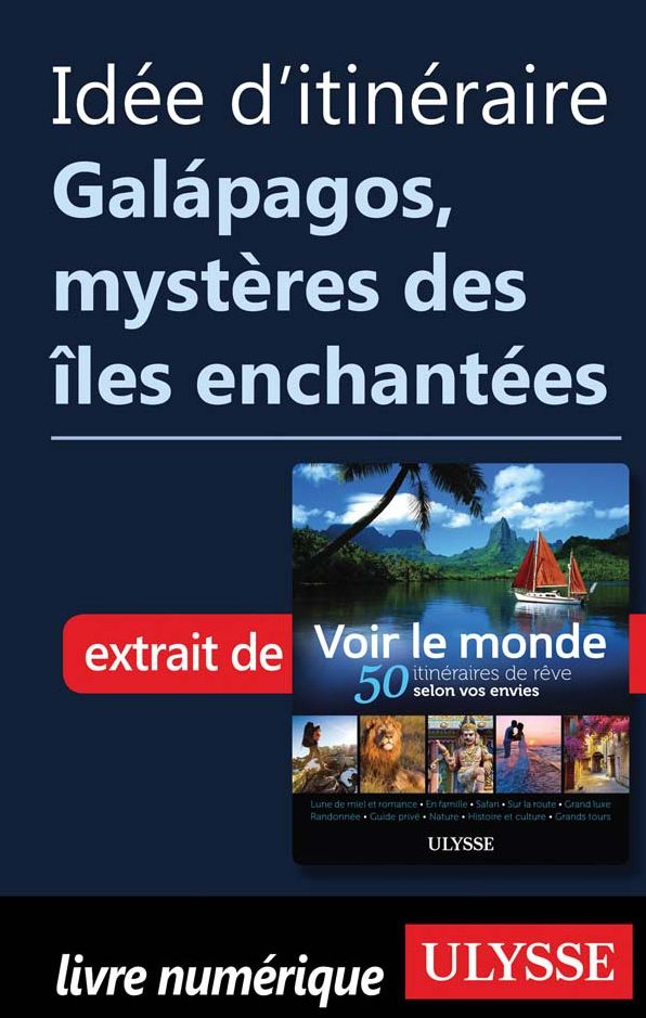 Idée d'itinéraire - Galápagos, mystères des îles enchantées