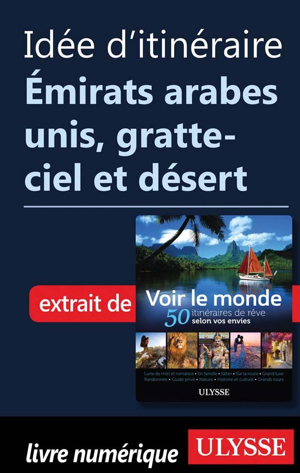 Idée d'itinéraire Émirats arabes unis, gratte-ciel et désert