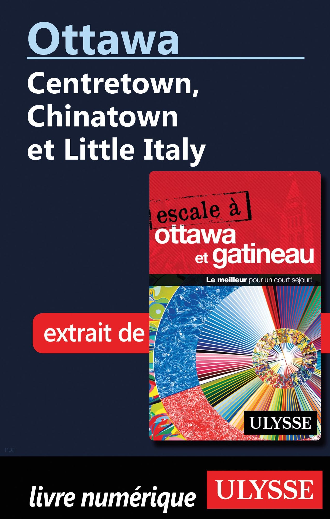 Ottawa: Centretown, Chinatown et Little Italy