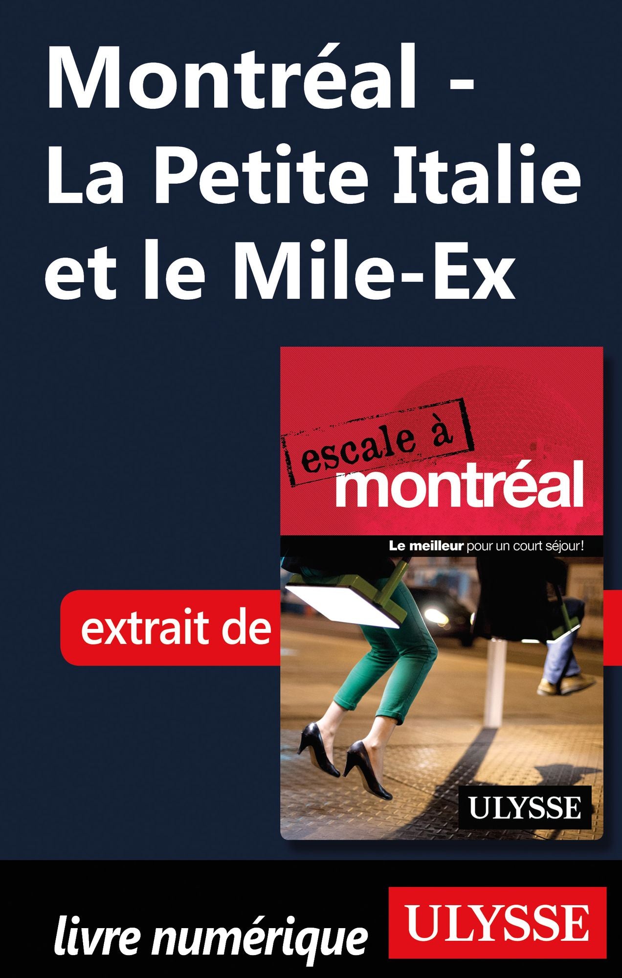 Montréal - La Petite Italie et le Mile-Ex