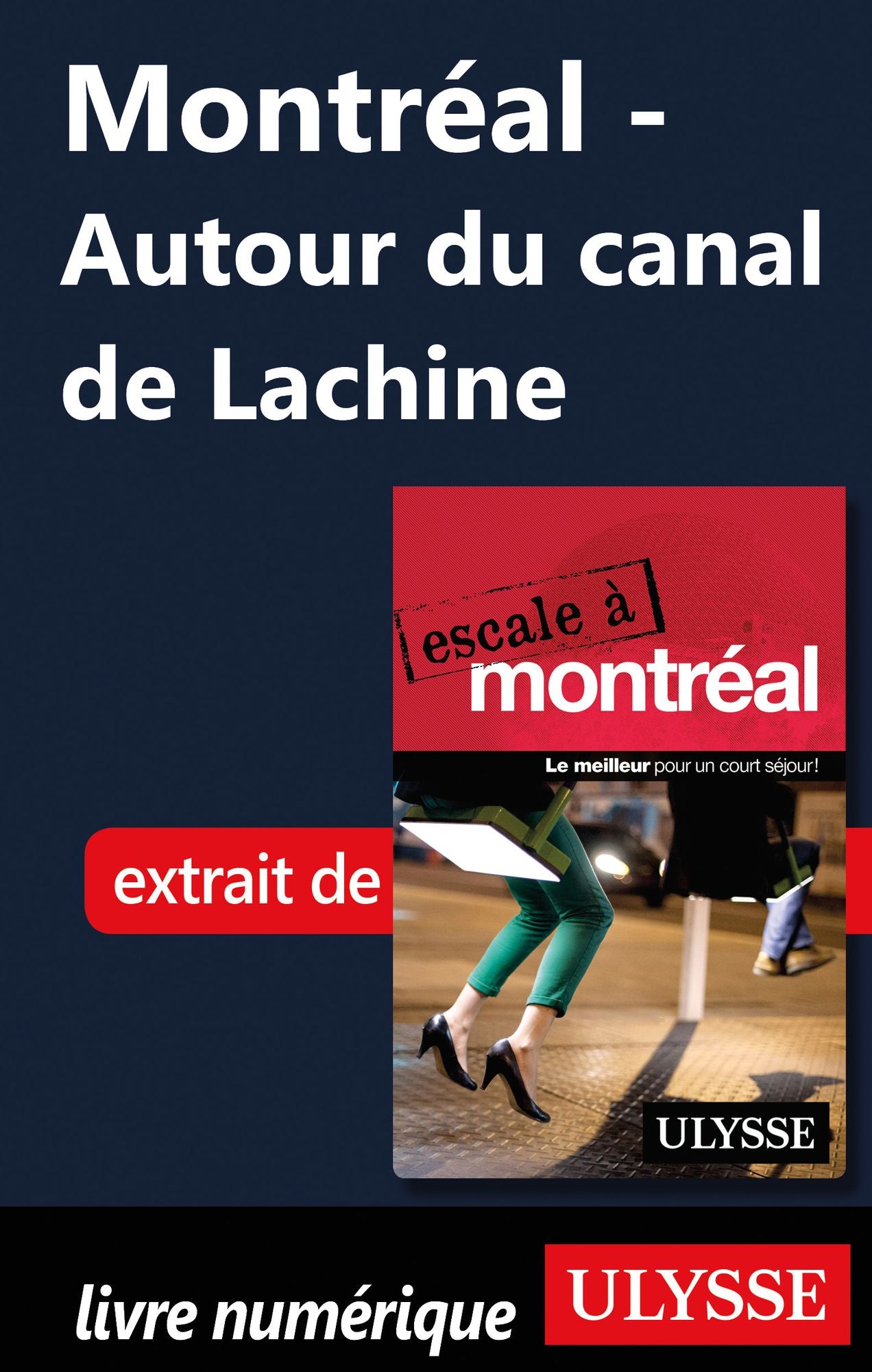 Montréal - Autour du canal de Lachine