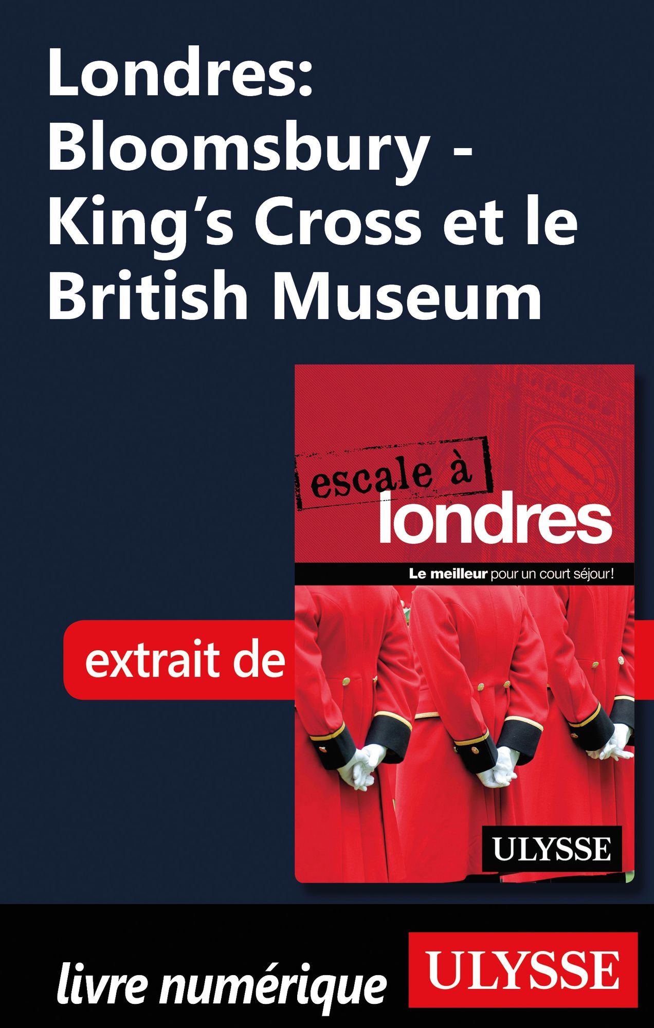 Londres: Bloomsbury - King's Cross et le British Museum