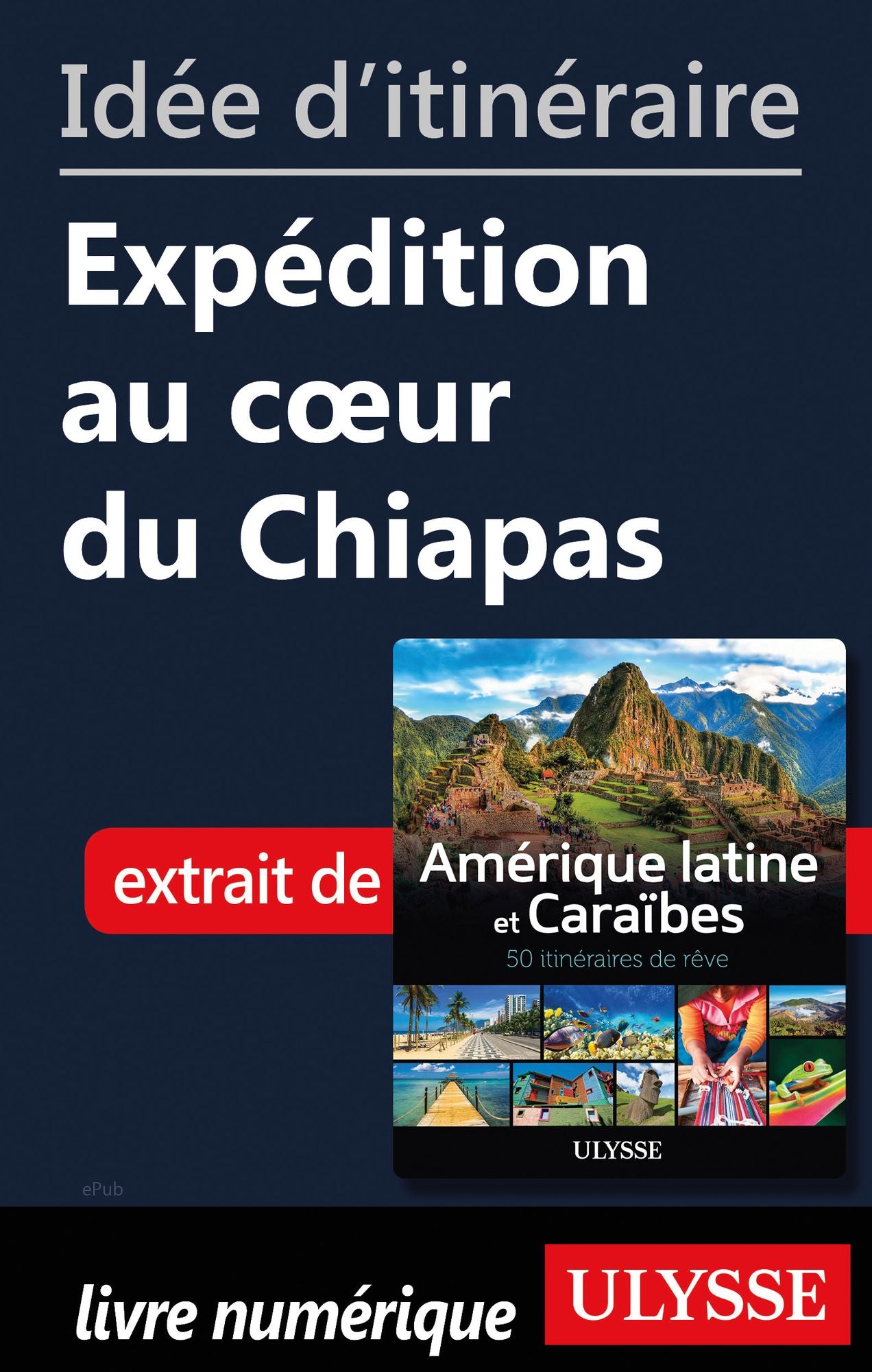 Idée d'itinéraire - Expédition au c