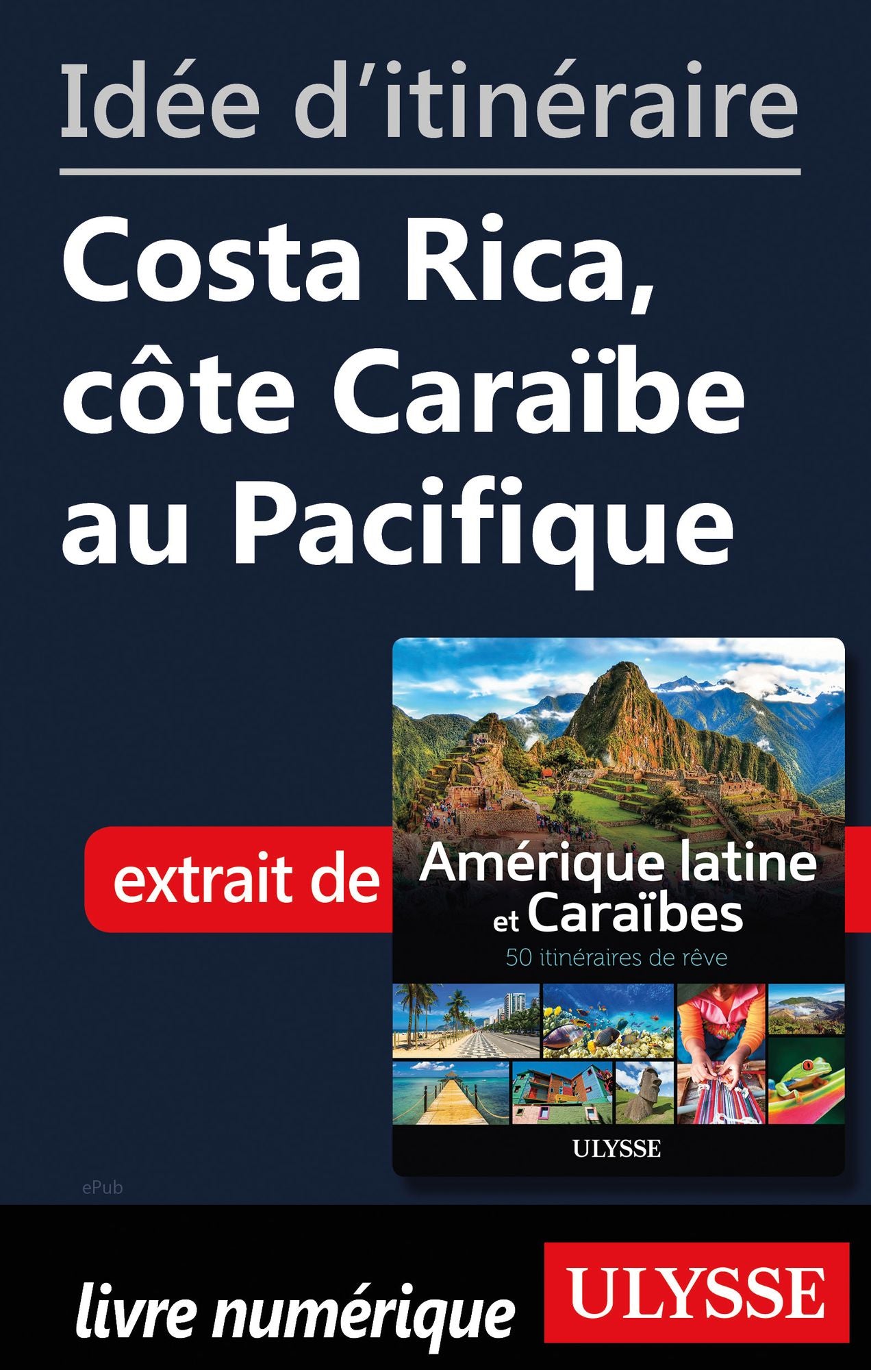 Idée d'itinéraire - Costa Rica, côte Caraïbe au Pacifique