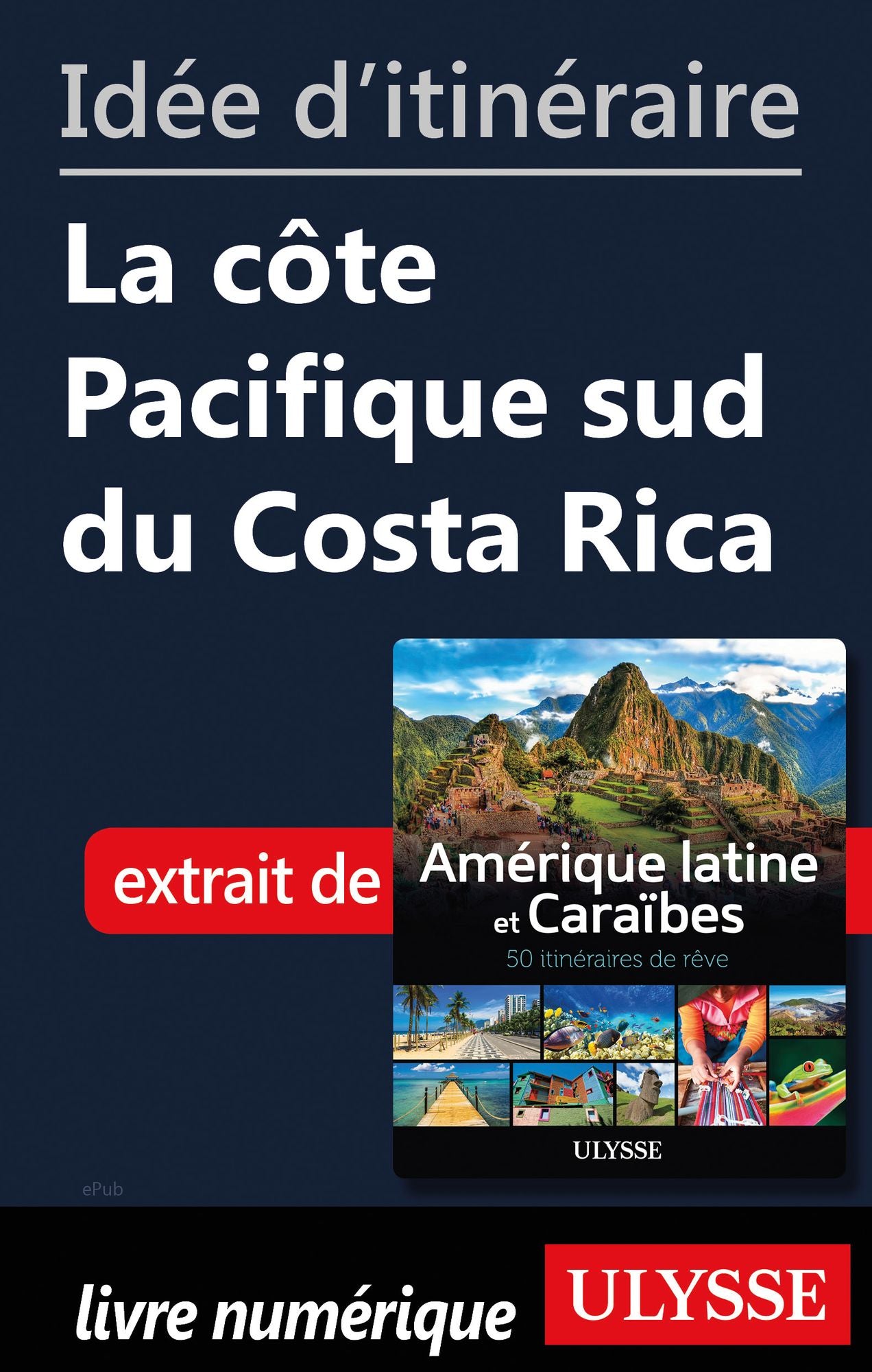 Idée d'itinéraire - La côte Pacifique sud du Costa Rica