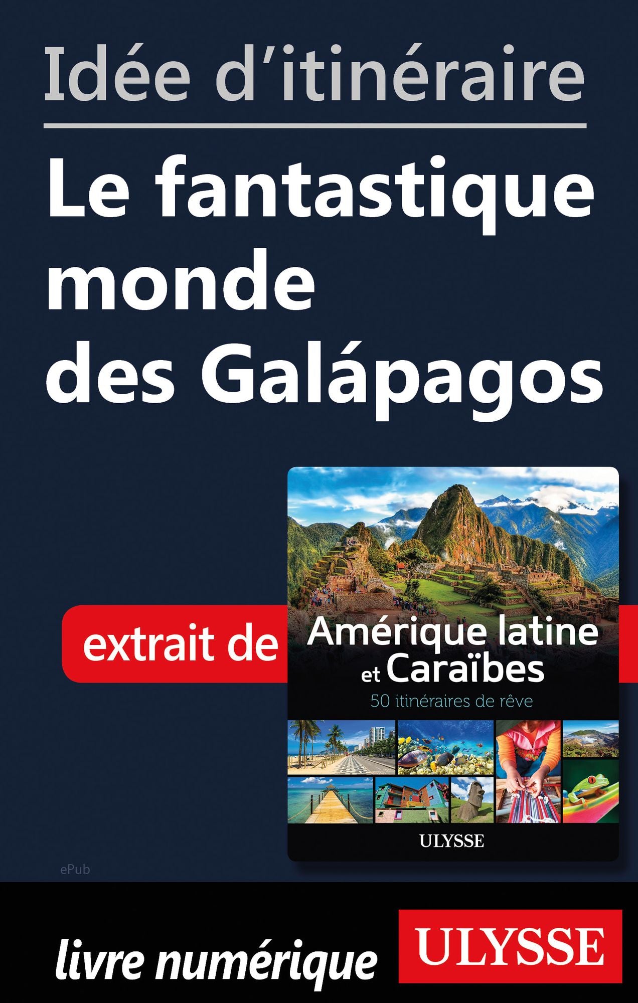 Idée d'itinéraire - Le fantastique monde des Galápagos