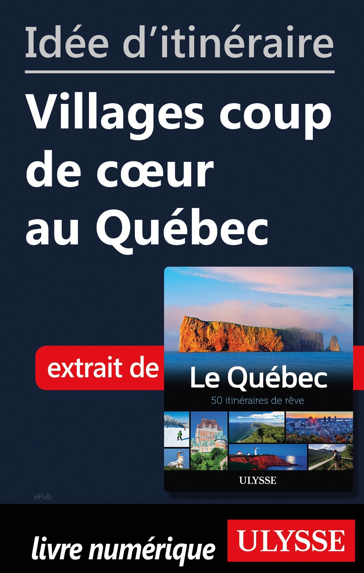 Idée d'itinéraire - Villages coup de cébec