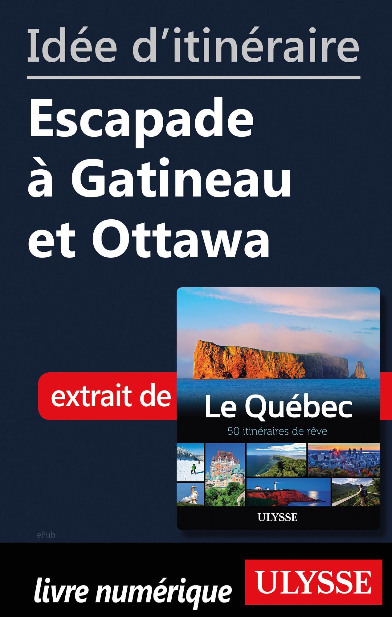 Idée d'itinéraire - Escapade à Gatineau et Ottawa