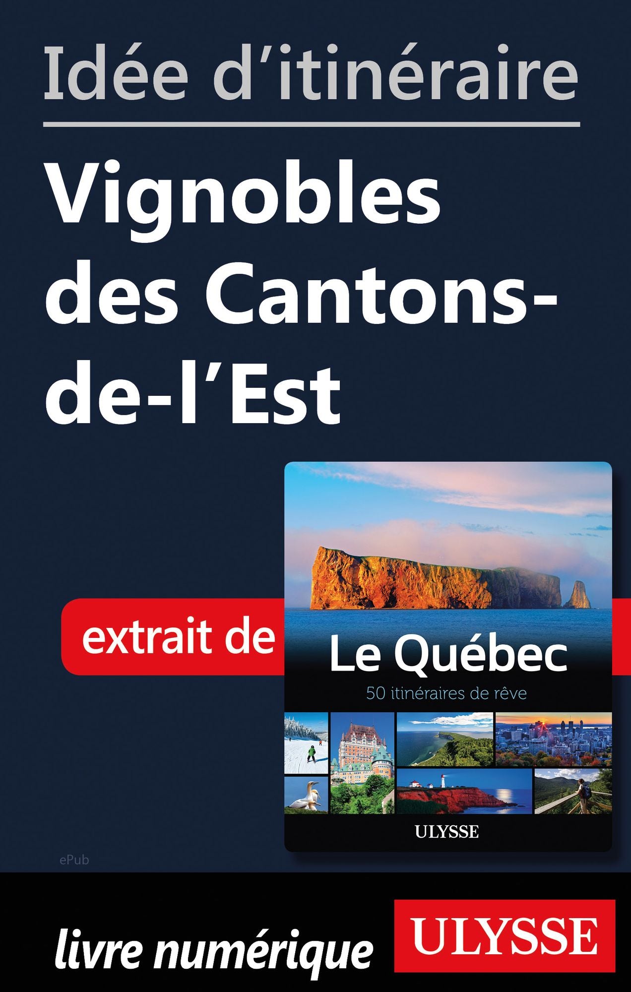 Idée d'itinéraire - Vignobles des Cantons-de-l'Est