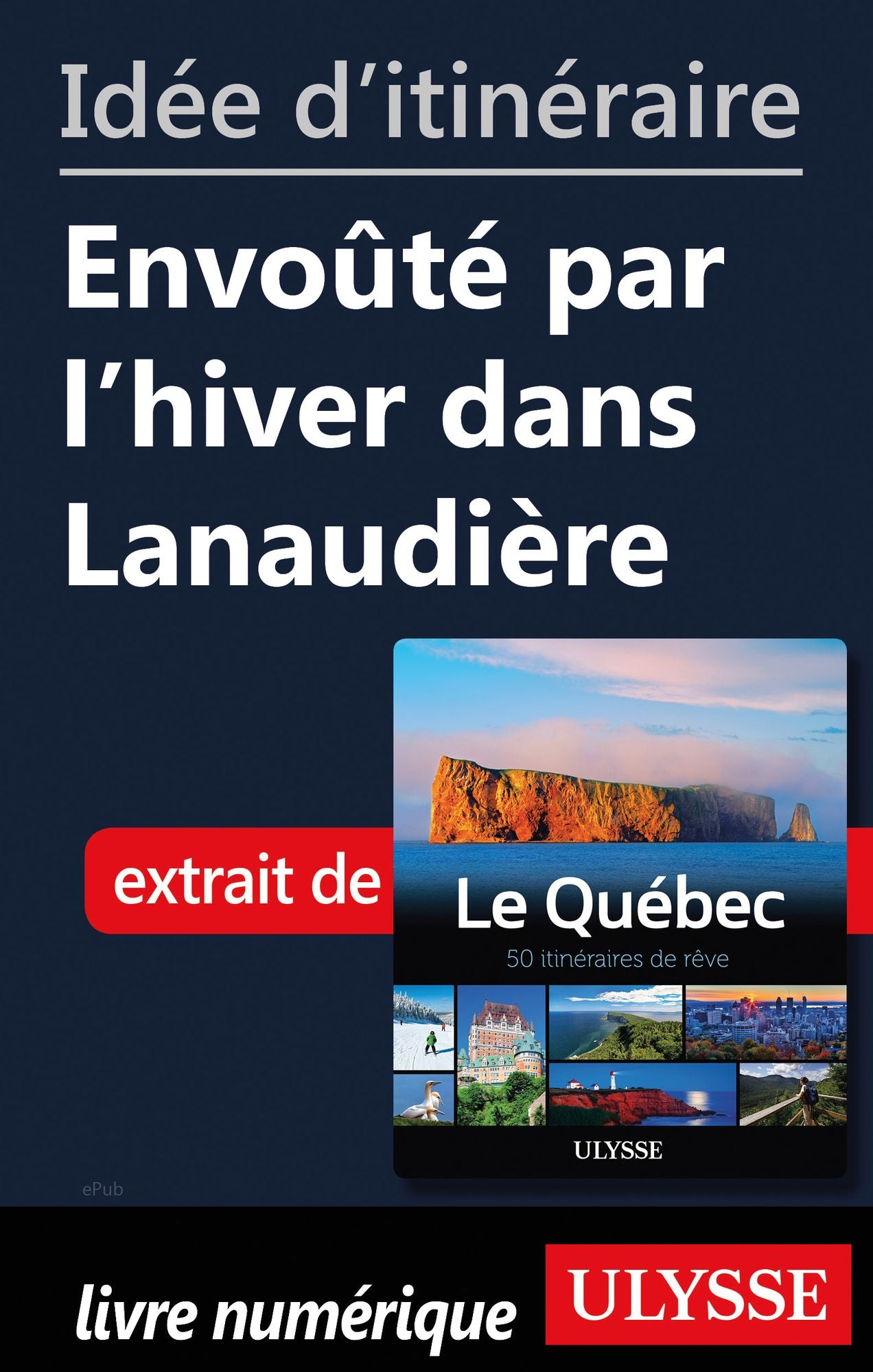 Idée d'itinéraire - Envoûté par l'hiver dans Lanaudière