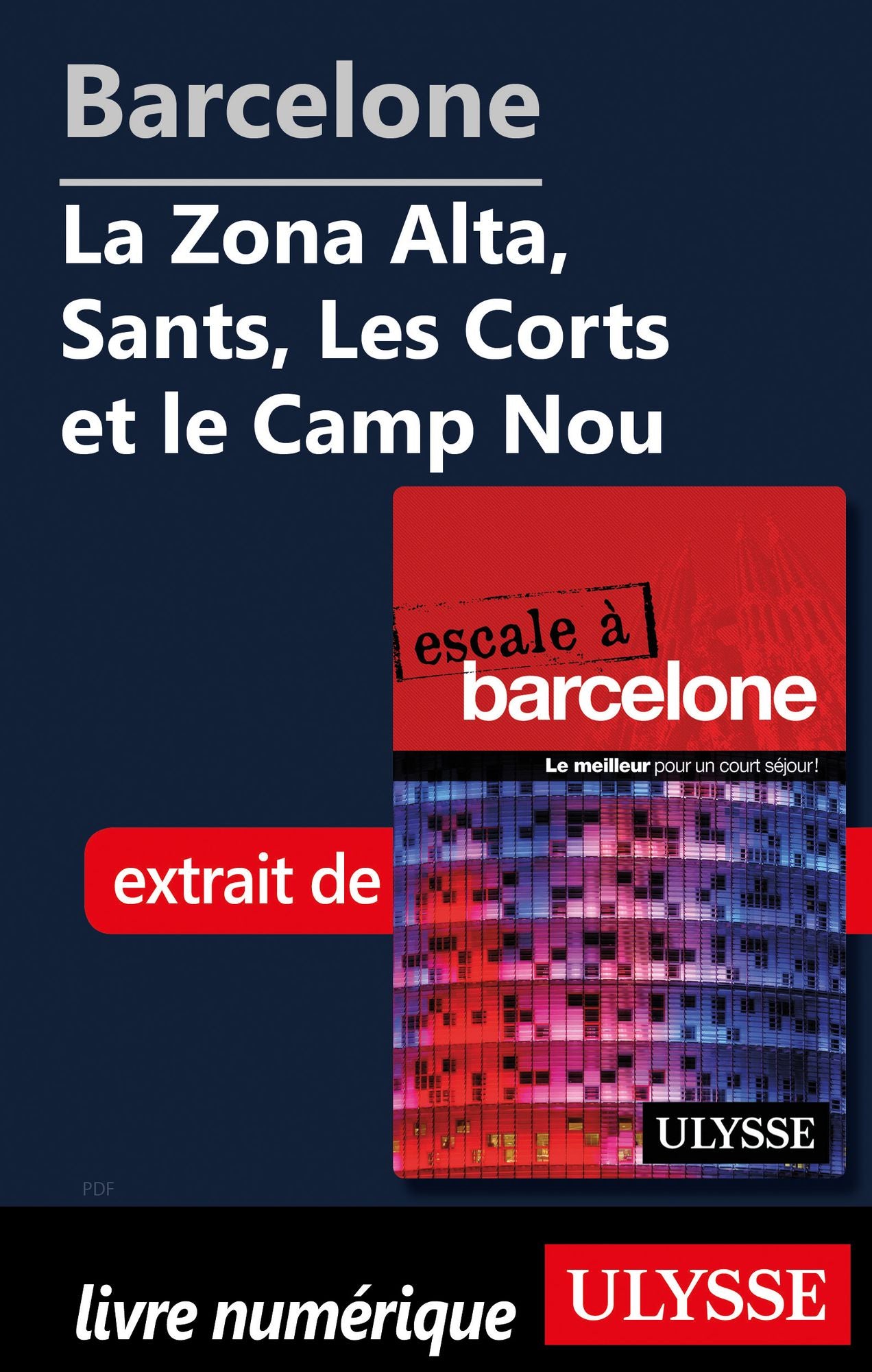 Barcelone - La Zona Alta, Sants, Les Corts et le Camp Nou