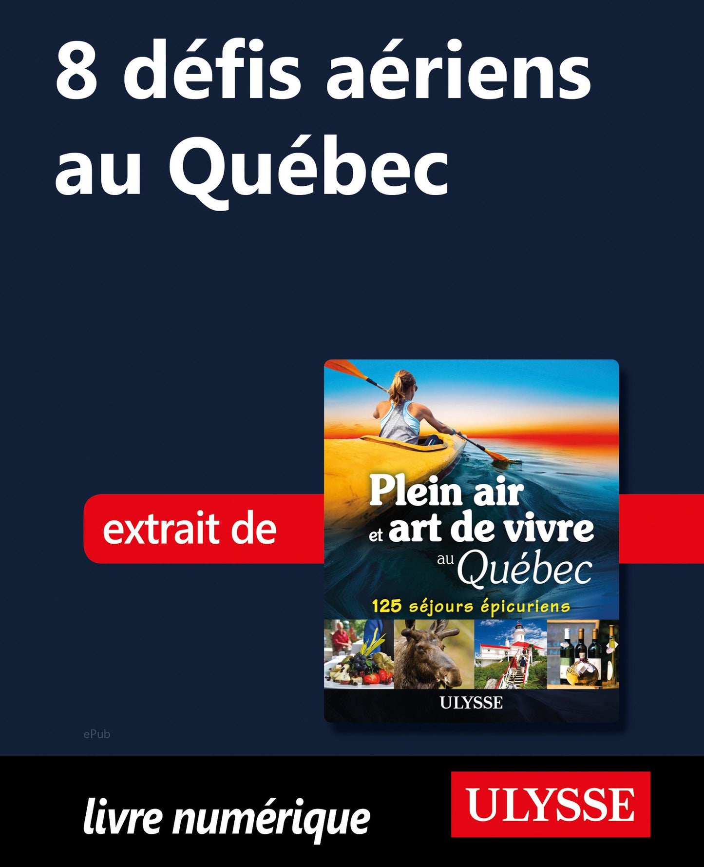 8 défis aériens au Québec