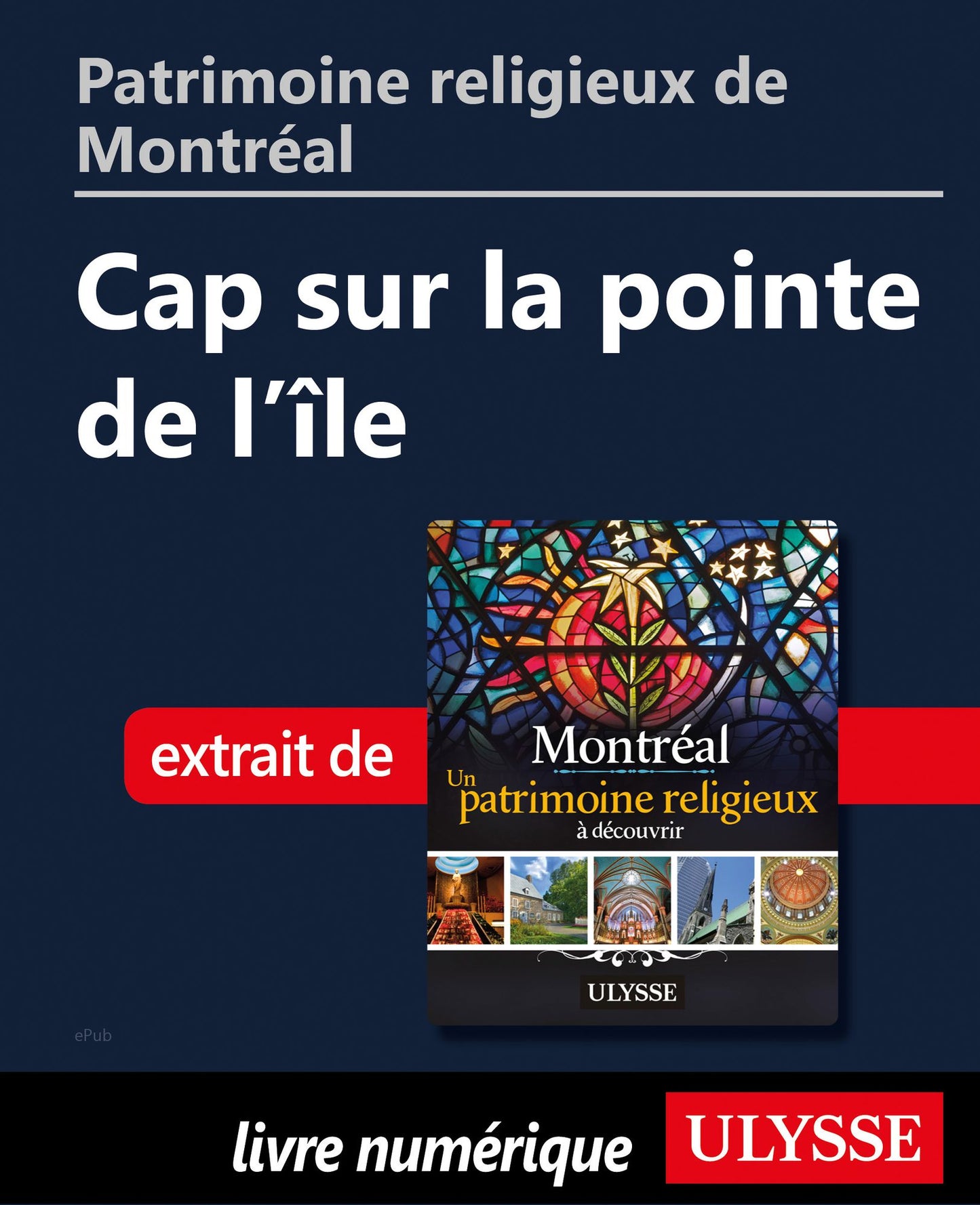 Patrimoine religieux de Montréal: Cap sur la pointe de l'île