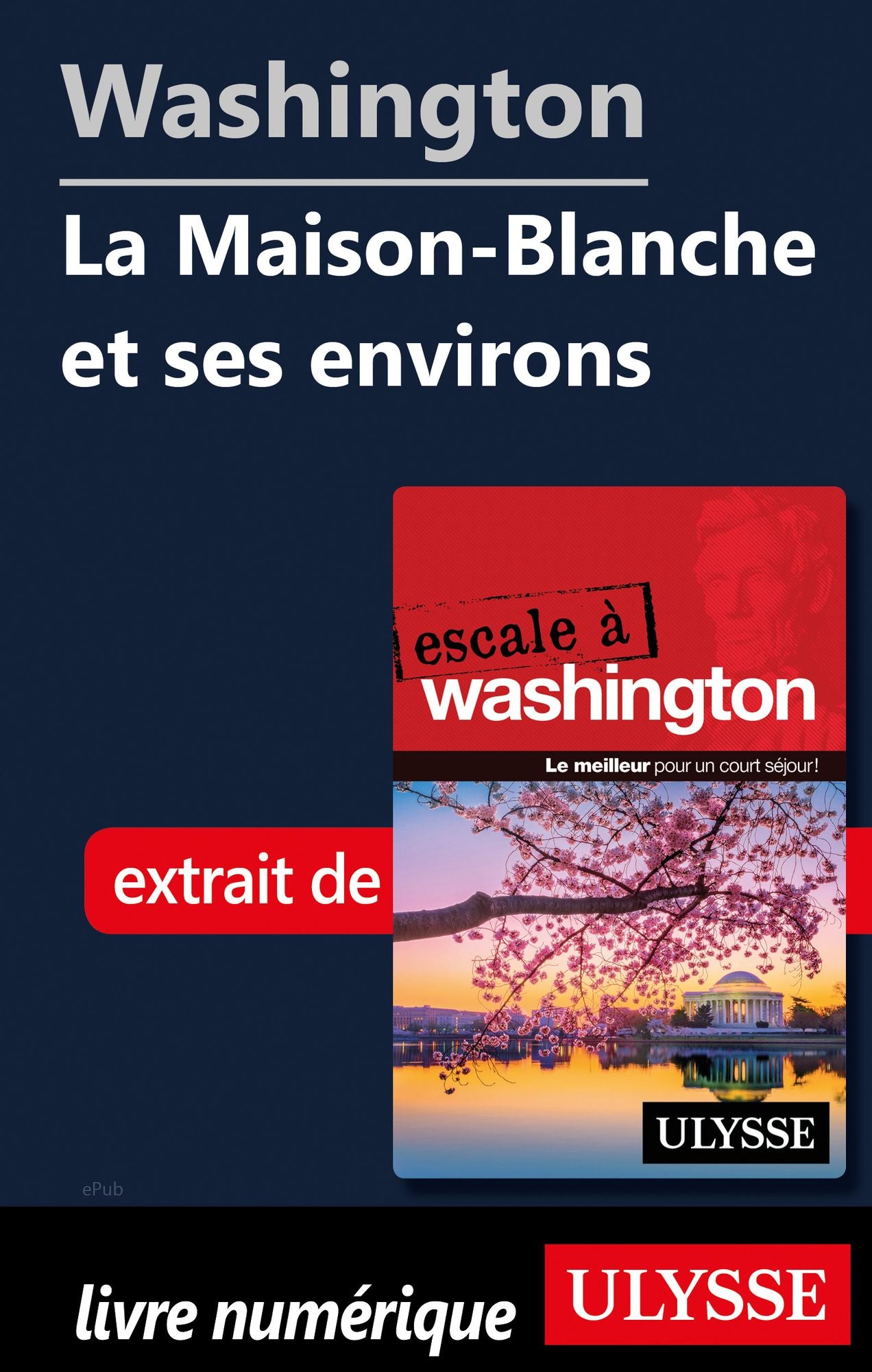 Washington - La Maison-Blanche et ses environs