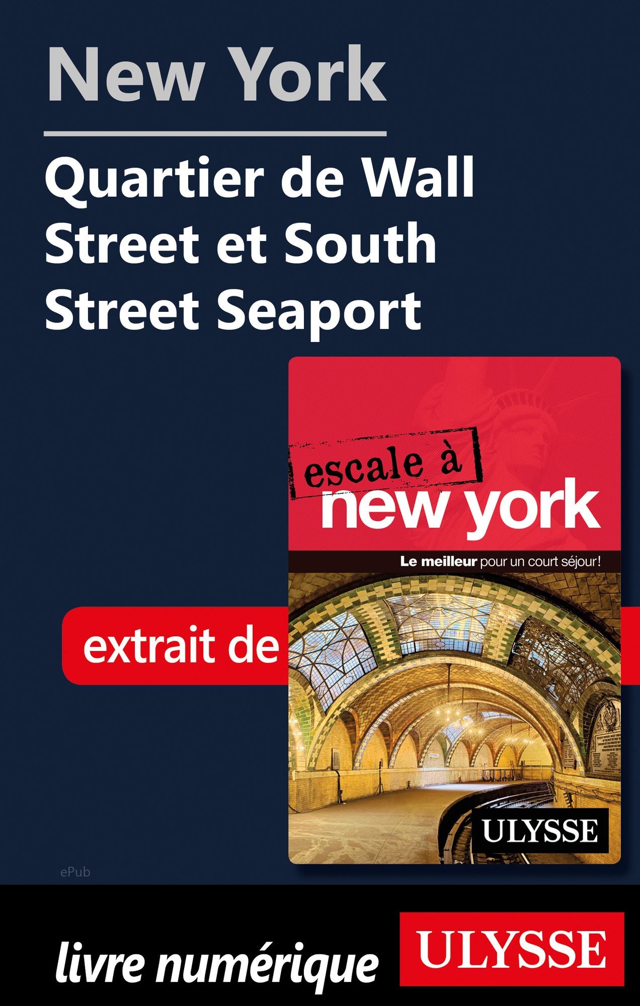 New York Quartier de Wall Street et South Street Seaport