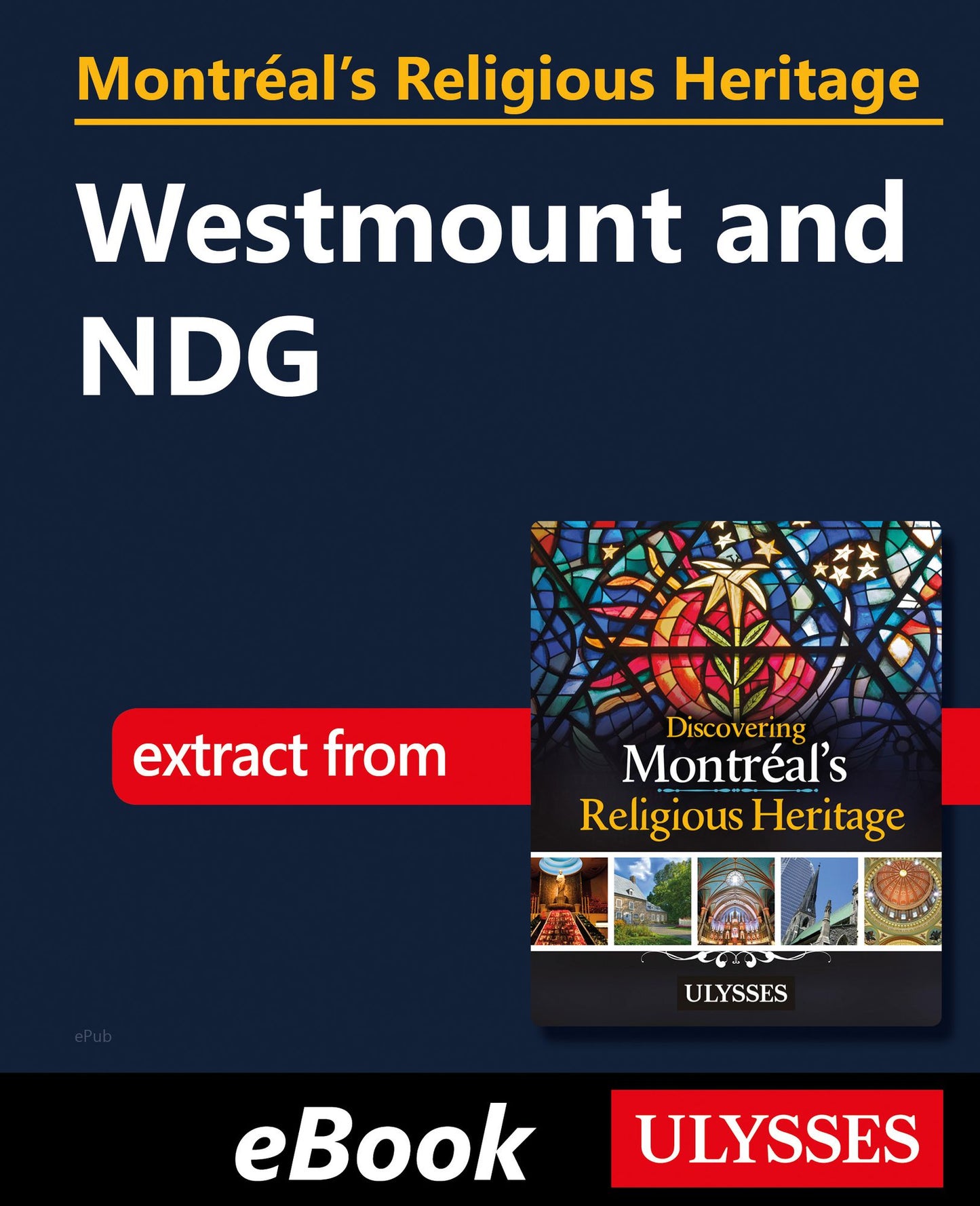 Montréal's Religious Heritage: Westmount and NDG