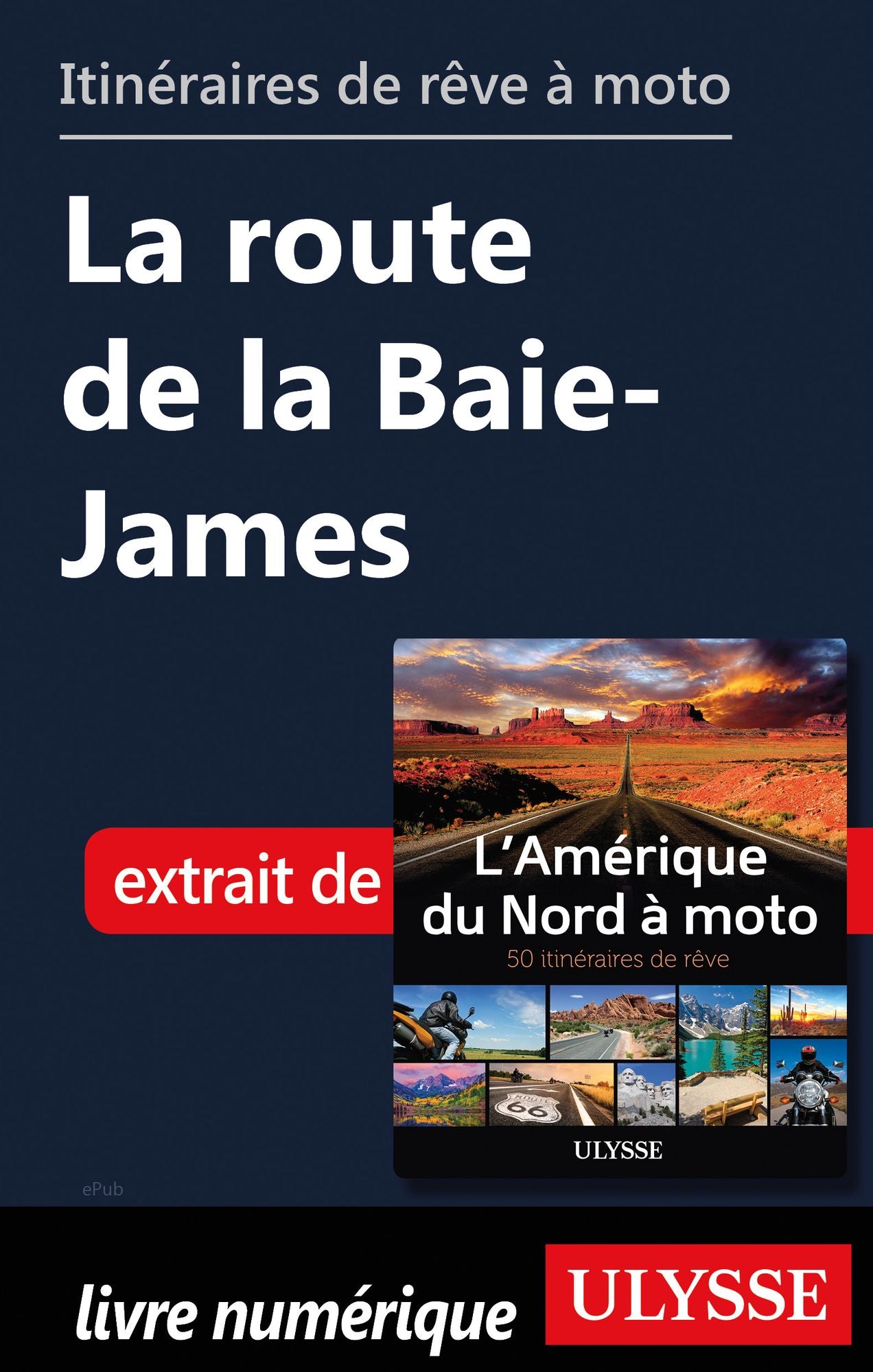 Itinéraires de rêve à moto - La route de la Baie-James
