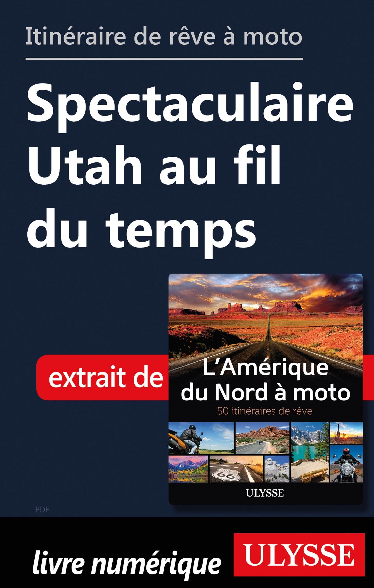 itinéraire de rêve moto Spectaculaire Utah au fil du temps