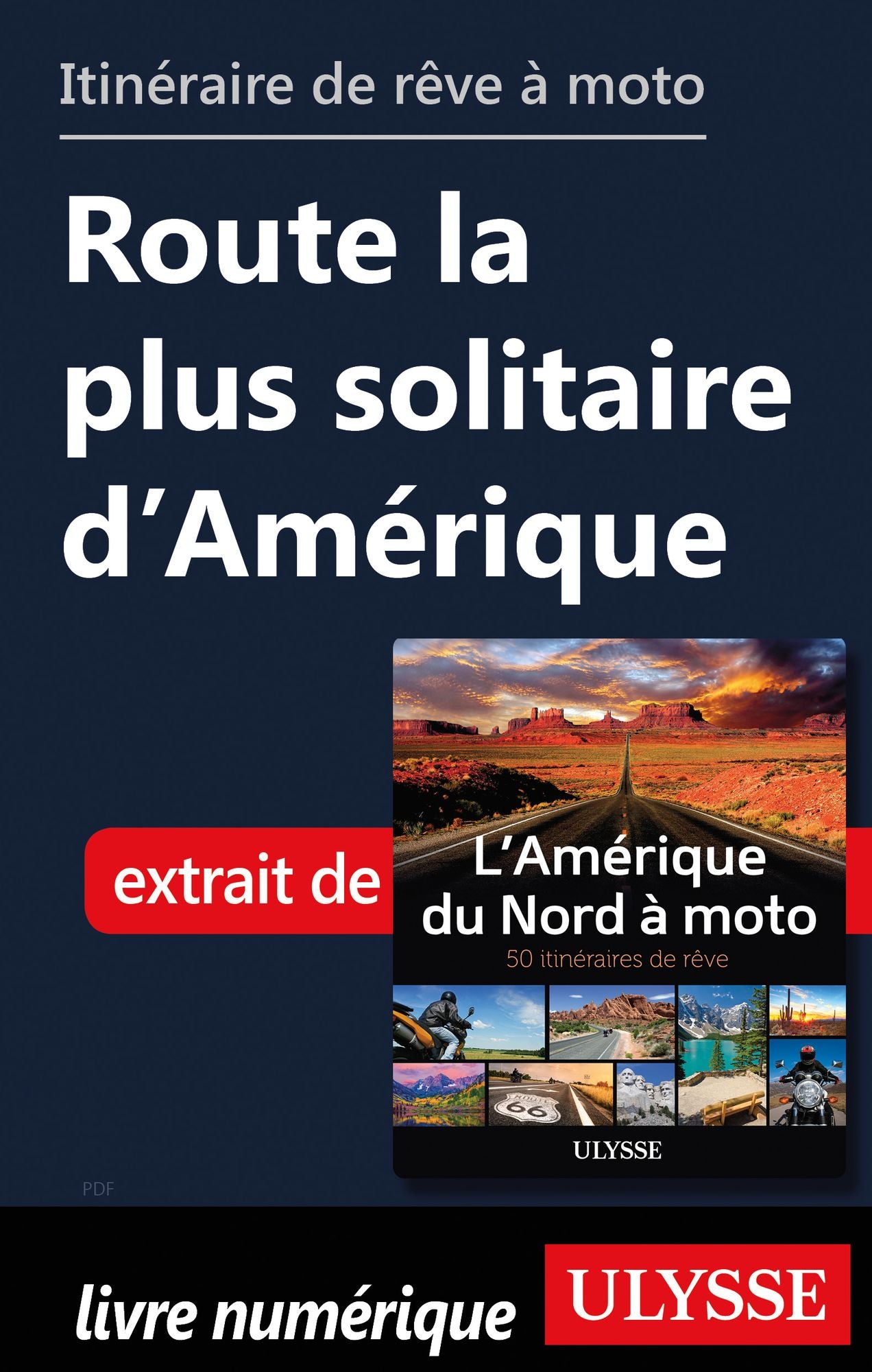 itinéraire de rêve moto - Route la plus solitaire d'Amérique