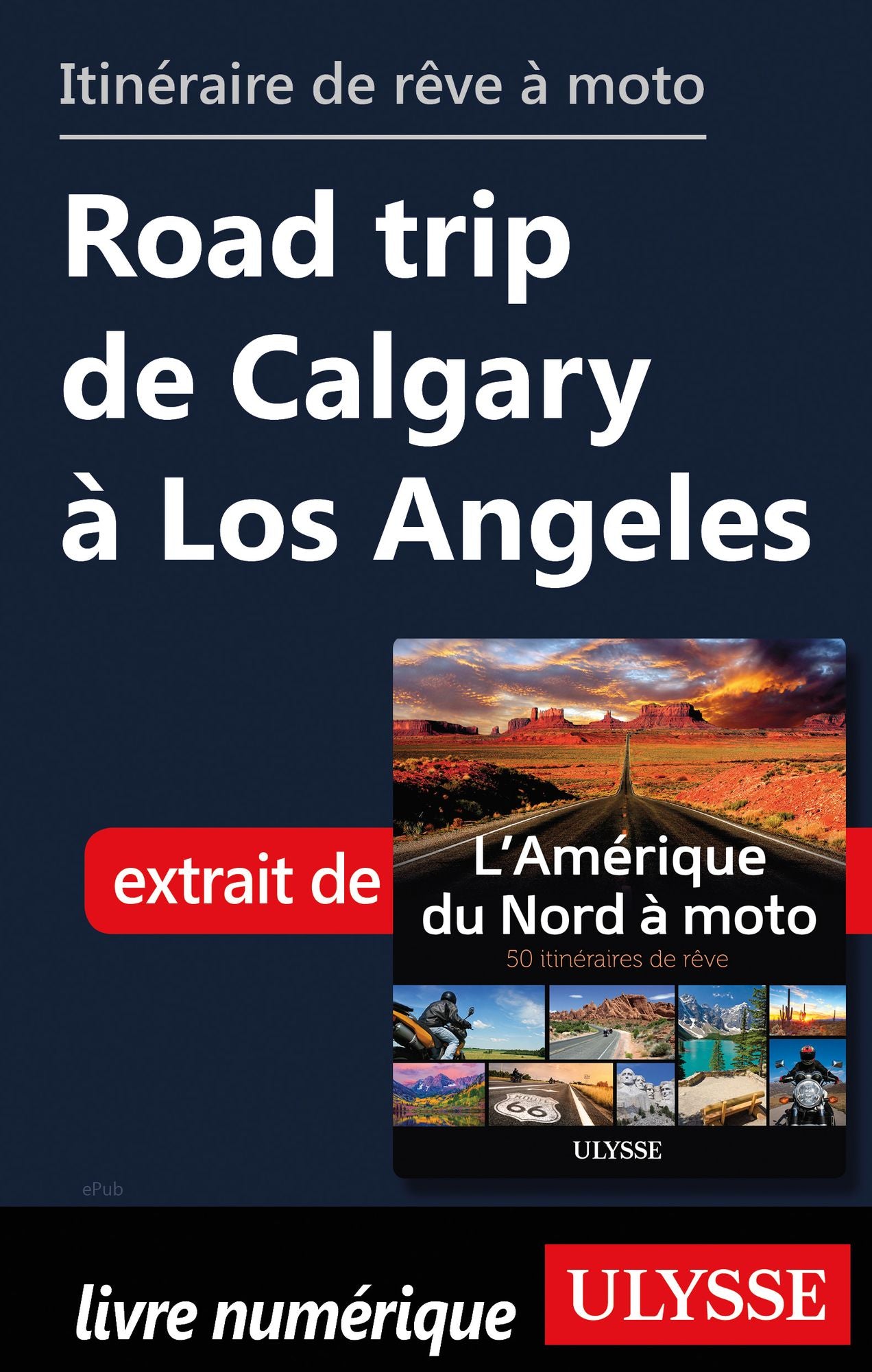 itinéraire de rêve à moto Road trip de Calgary à Los Angeles