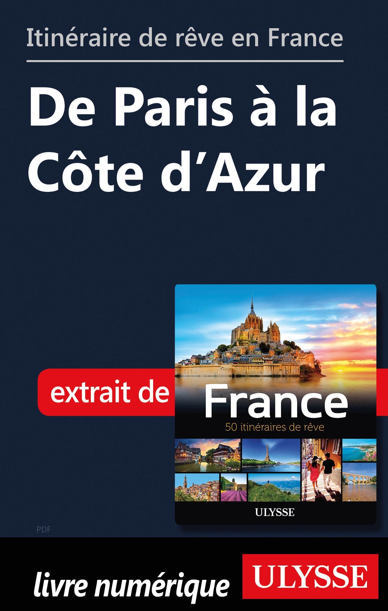 Itinéraire de rêve en France - De Paris à la Côte d'Azur