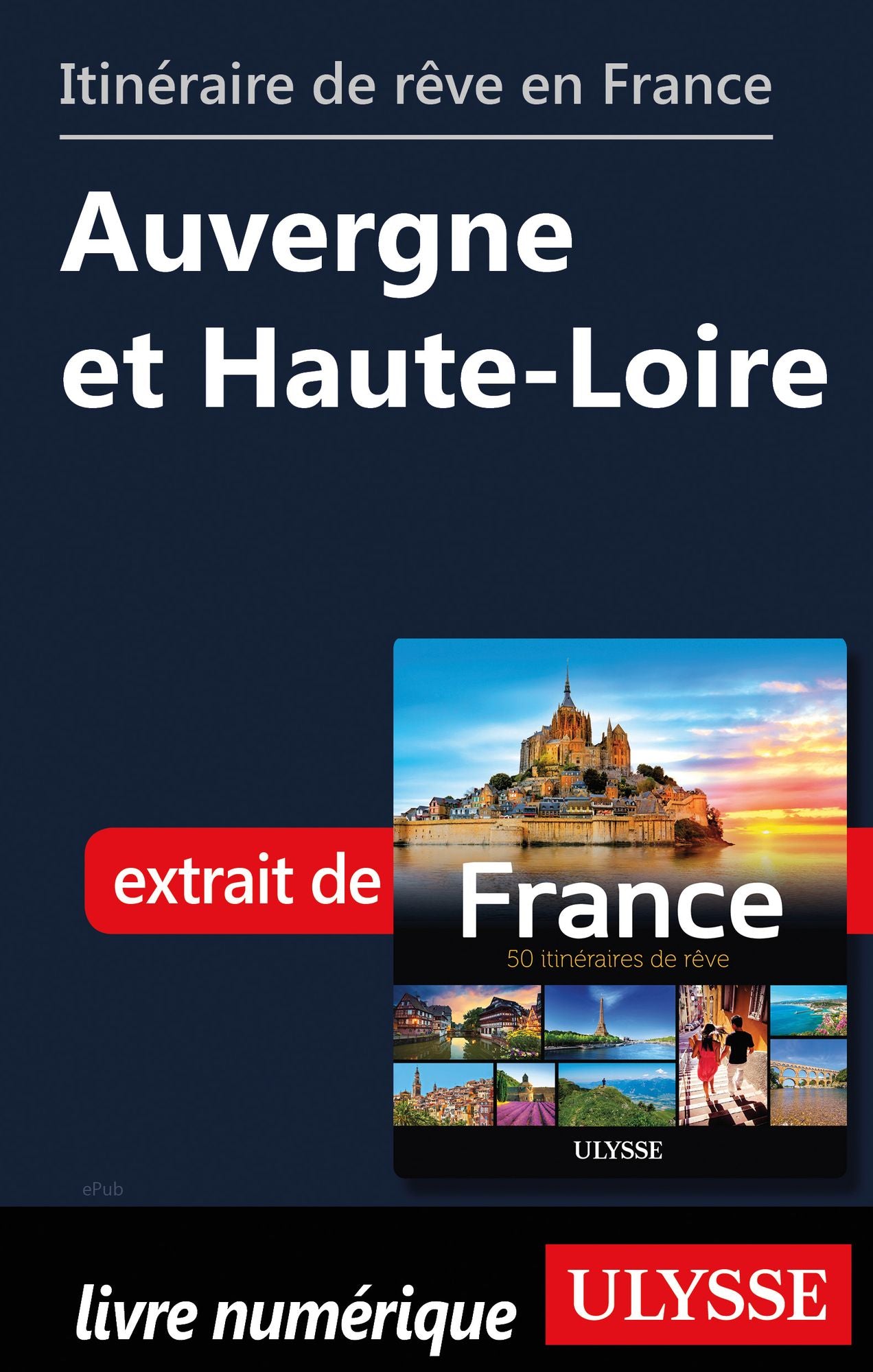 Itinéraire de rêve en France - Auvergne et Haute-Loire
