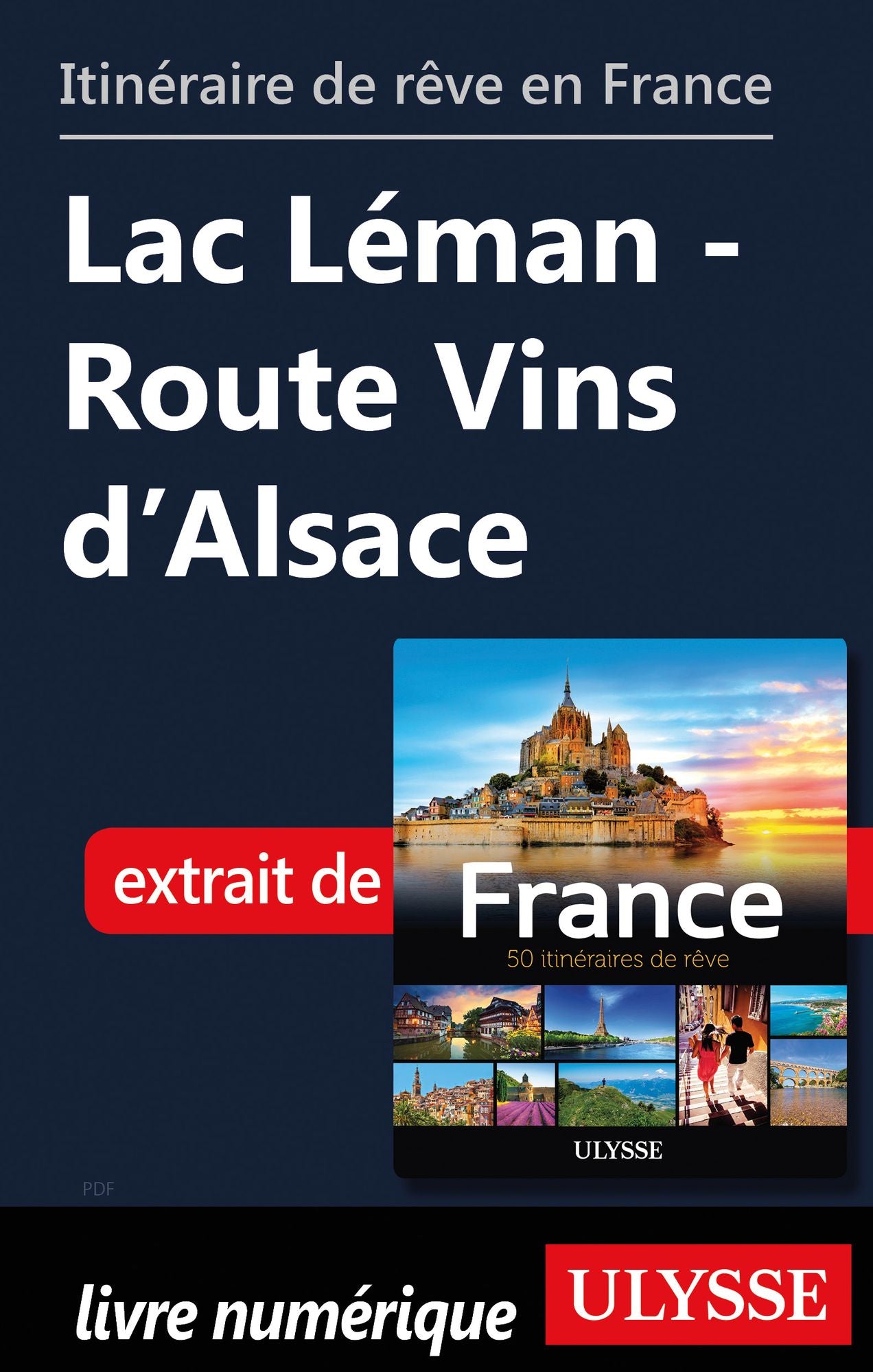 Itinéraire de rêve en France Lac Léman - Route Vins d'Alsace
