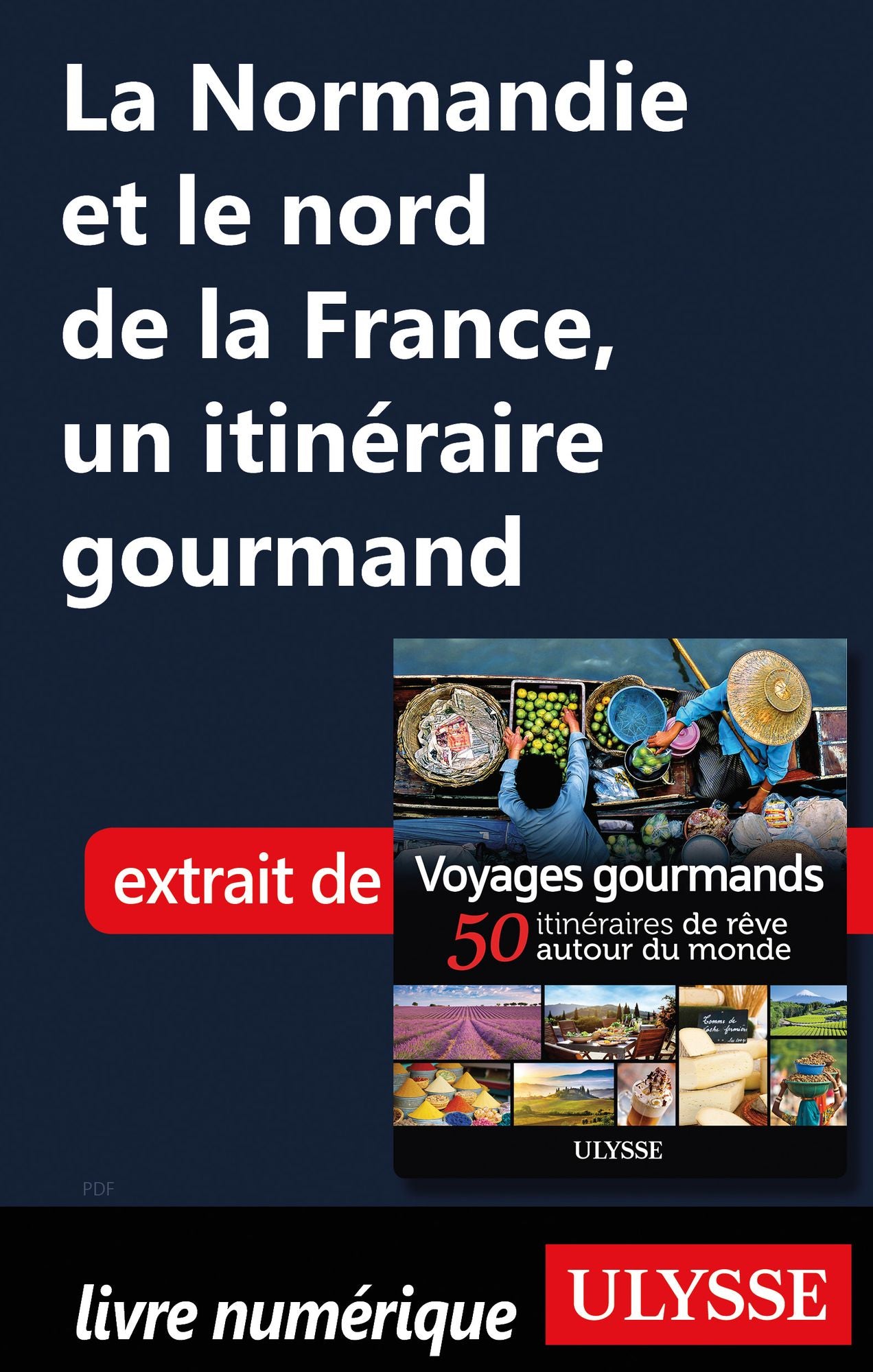 La Normandie et le nord de la France, un itinéraire gourmand
