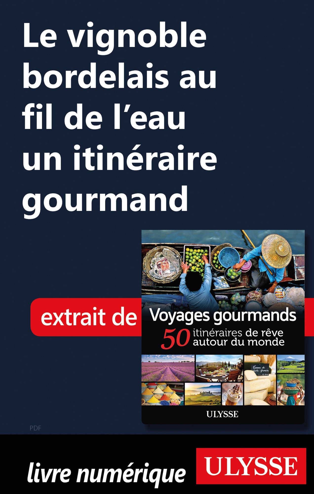 Le vignoble bordelais au fil de l'eau un itinéraire gourmand